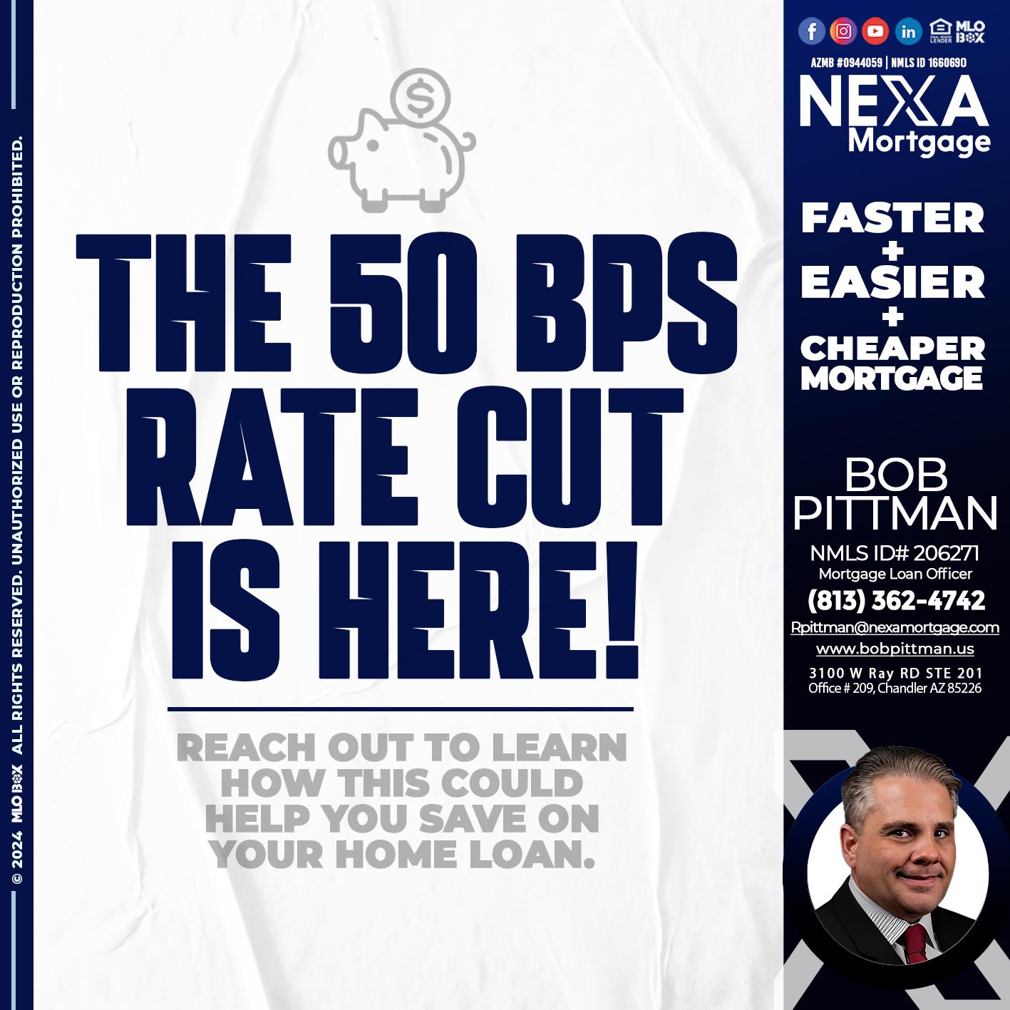 the 50 bps - Bob Pittman -Mortgage Loan Officer