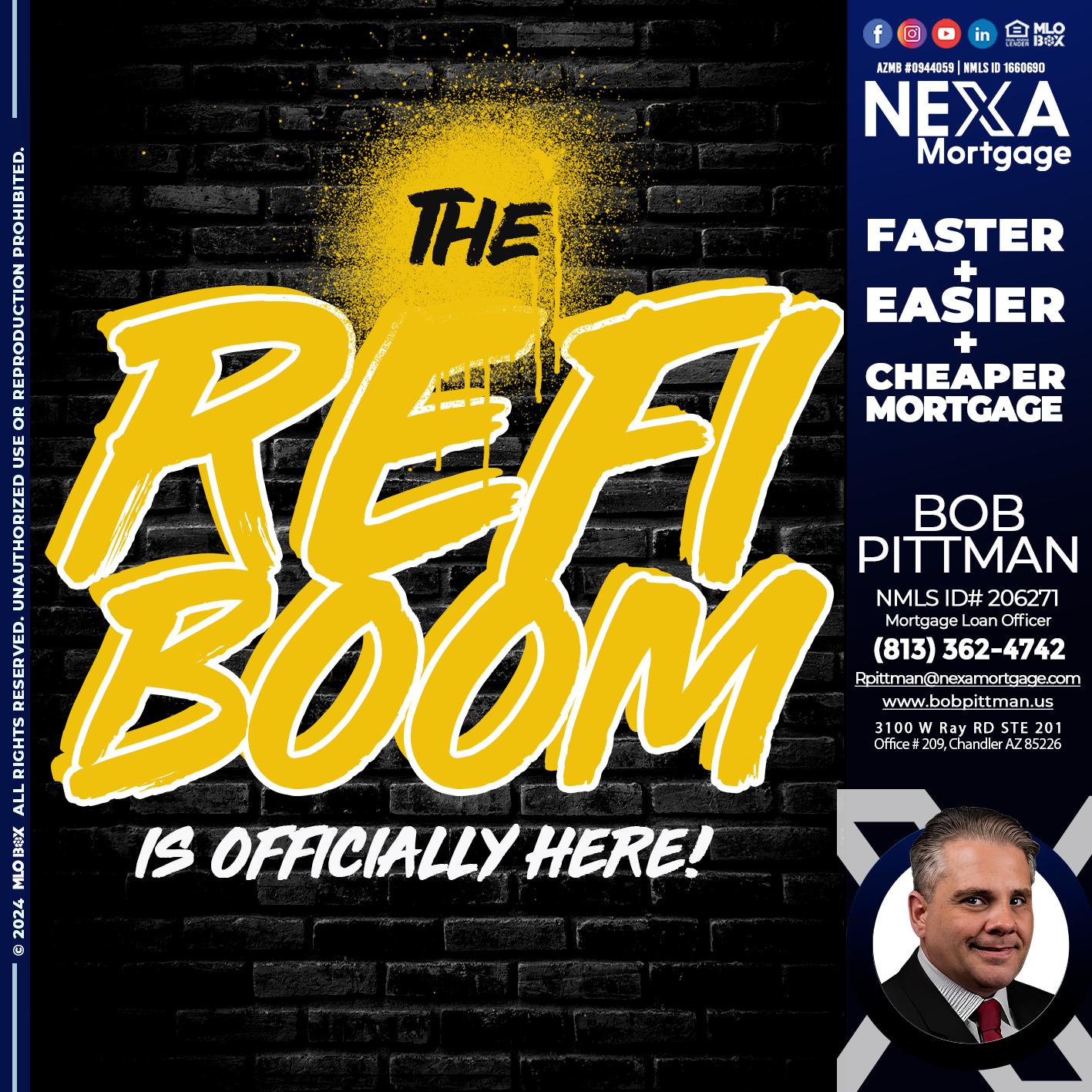 THE REFI BOOM - Bob Pittman -Mortgage Loan Officer