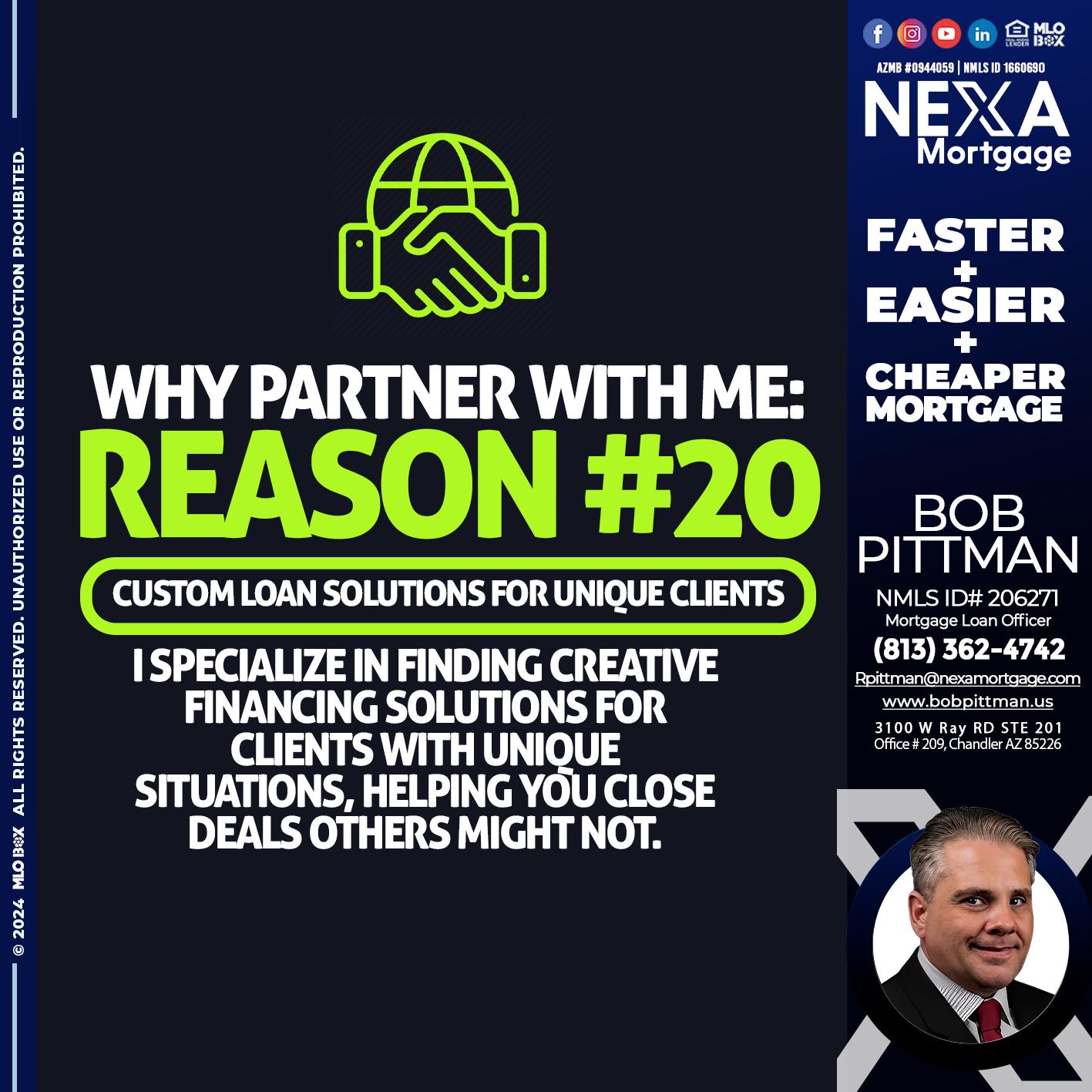 WHY PARTNER WITH ME REASON 20 - Bob Pittman -Mortgage Loan Officer