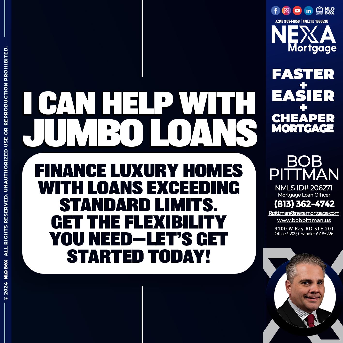 JUMBO LOANS - Bob Pittman -Mortgage Loan Officer