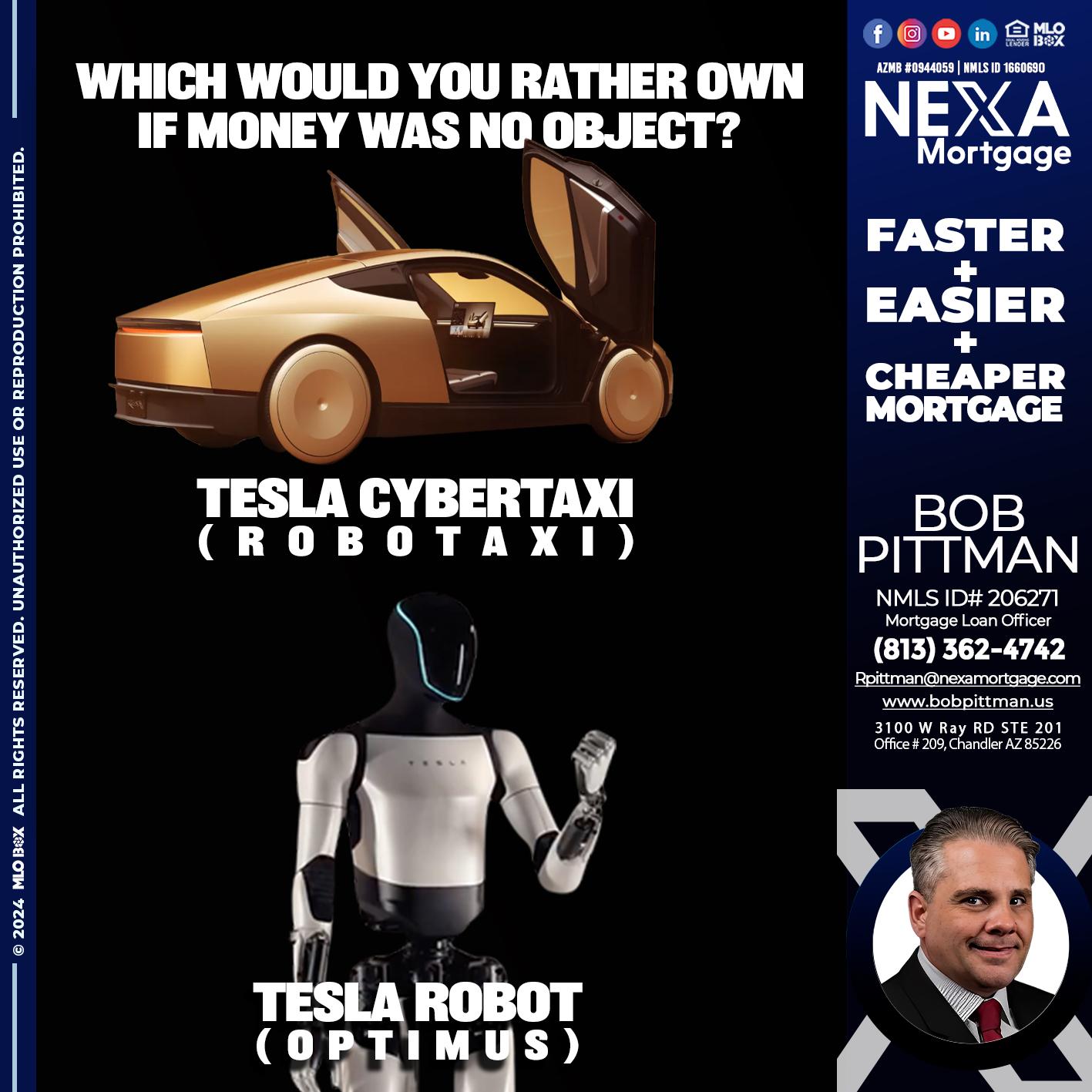 tesla cyber taxy vs tesla robot? - Bob Pittman -Mortgage Loan Officer