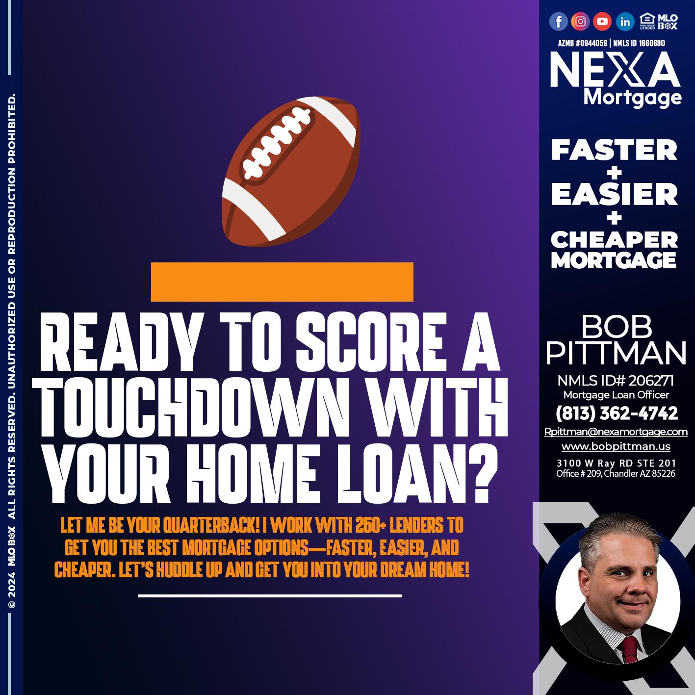 READY TO TOCHDOWN - Bob Pittman -Mortgage Loan Officer