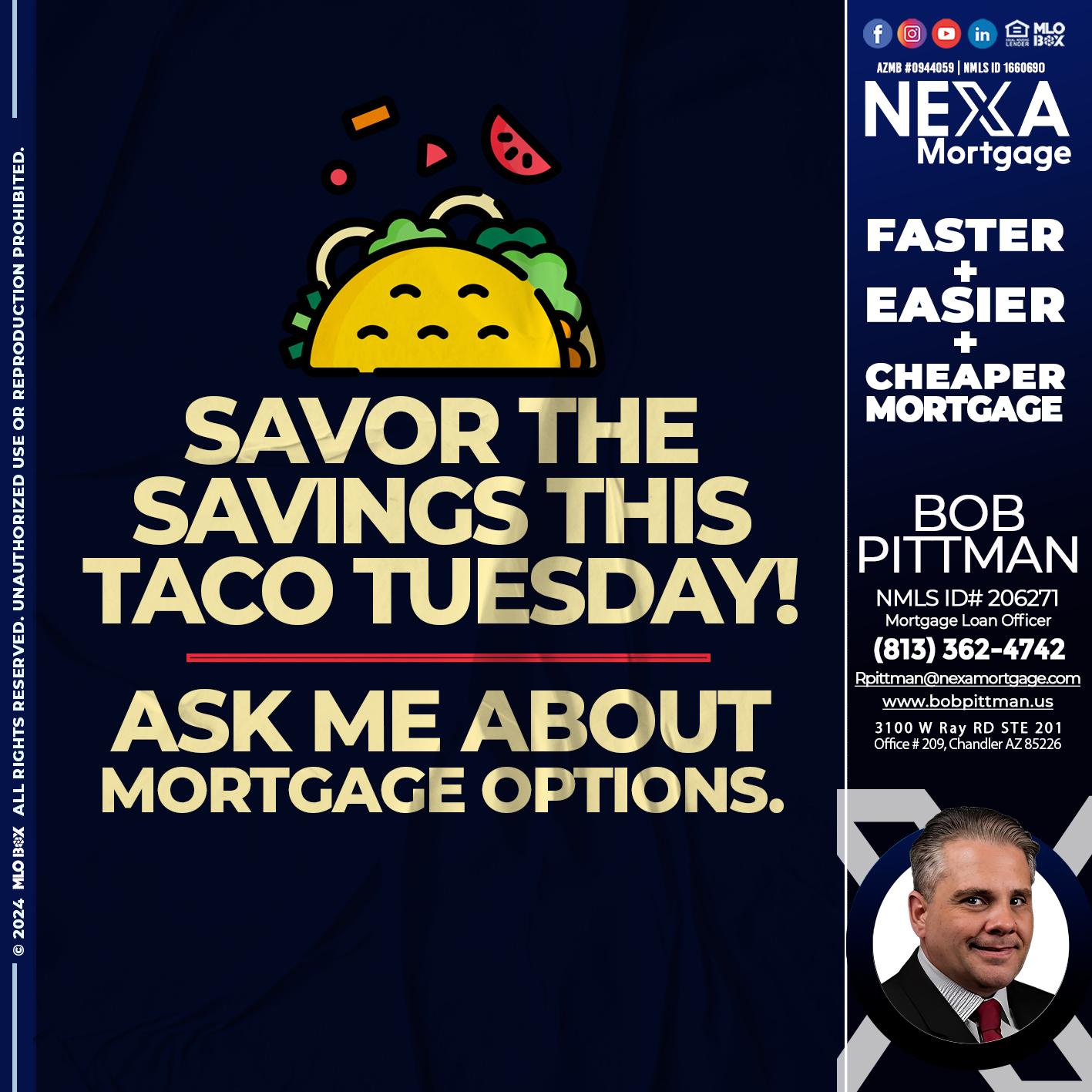 SAVOR THE SAVINGS - Bob Pittman -Mortgage Loan Officer