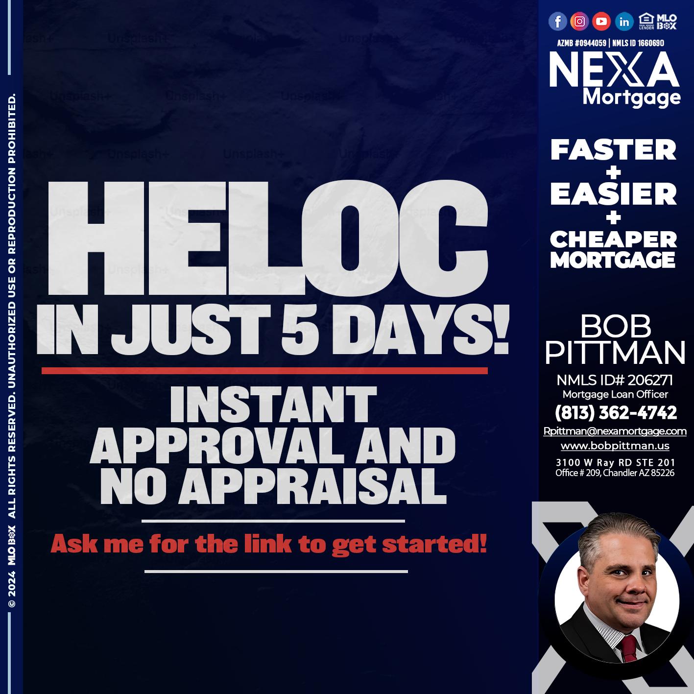 HELOC IN JUST 5 DAYS - Bob Pittman -Mortgage Loan Officer