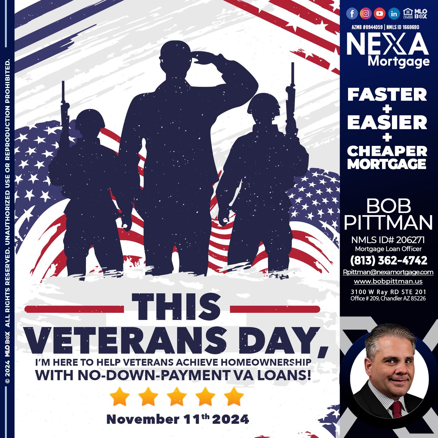 this veterans day - Bob Pittman -Mortgage Loan Officer