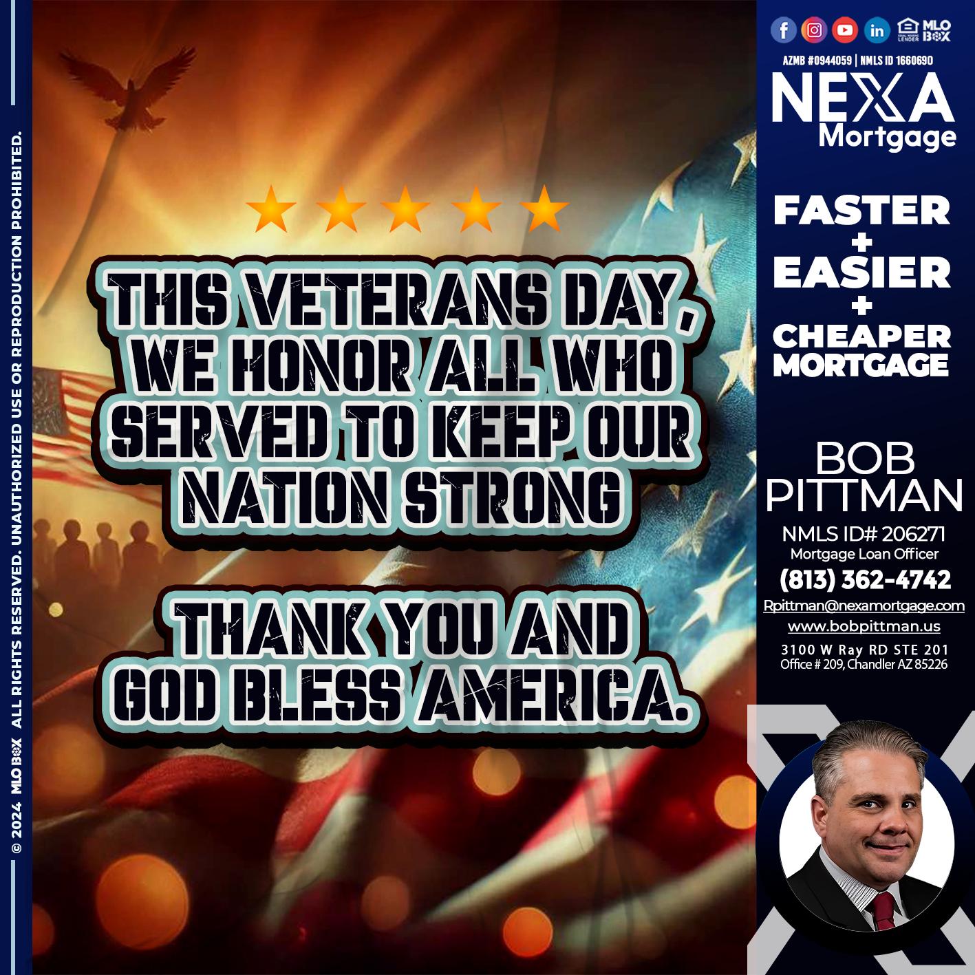 THIS VETERANS DAY - Bob Pittman -Mortgage Loan Officer