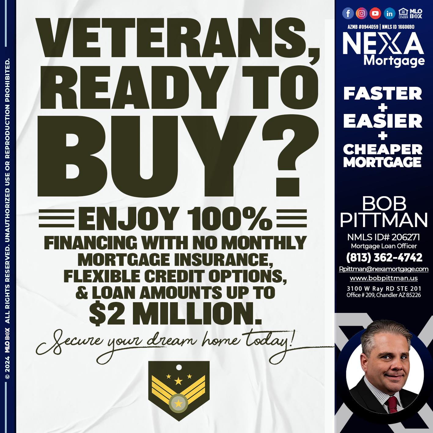 veterans ready? - Bob Pittman -Mortgage Loan Officer