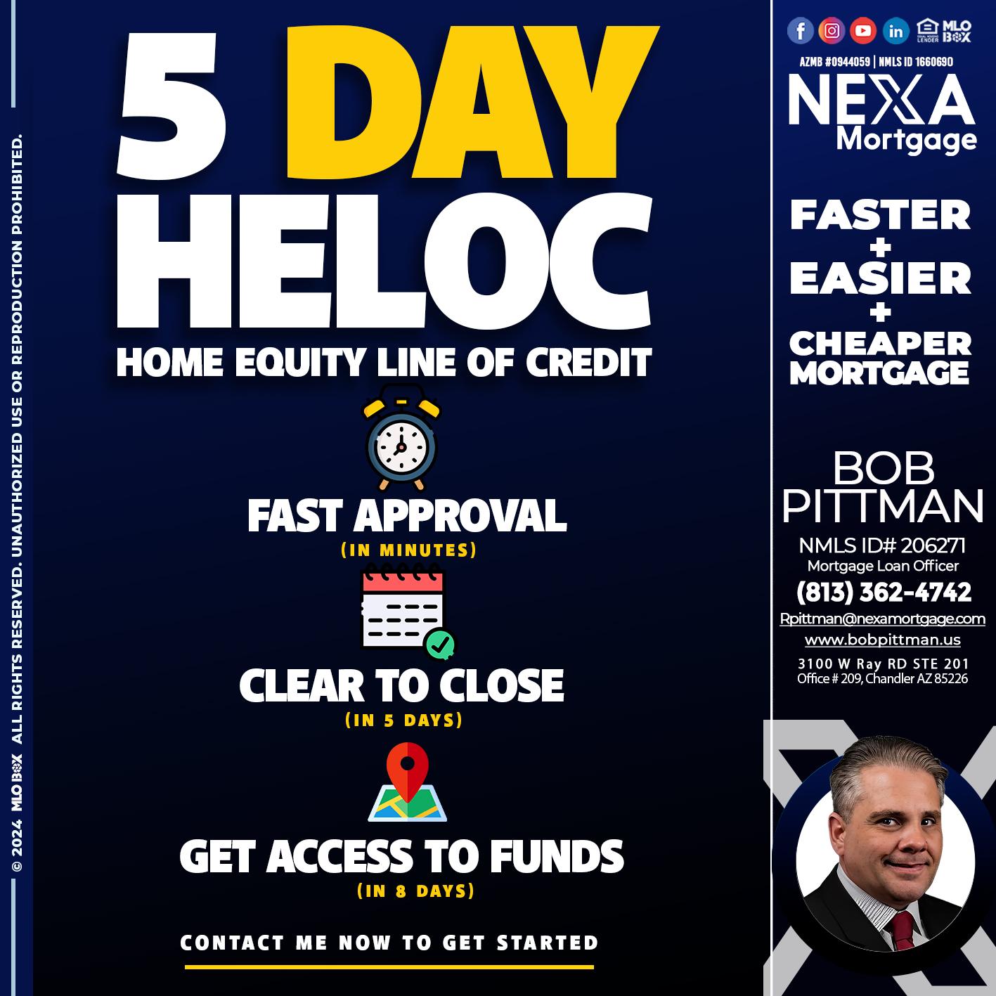 5 DAY HELOC - Bob Pittman -Mortgage Loan Officer