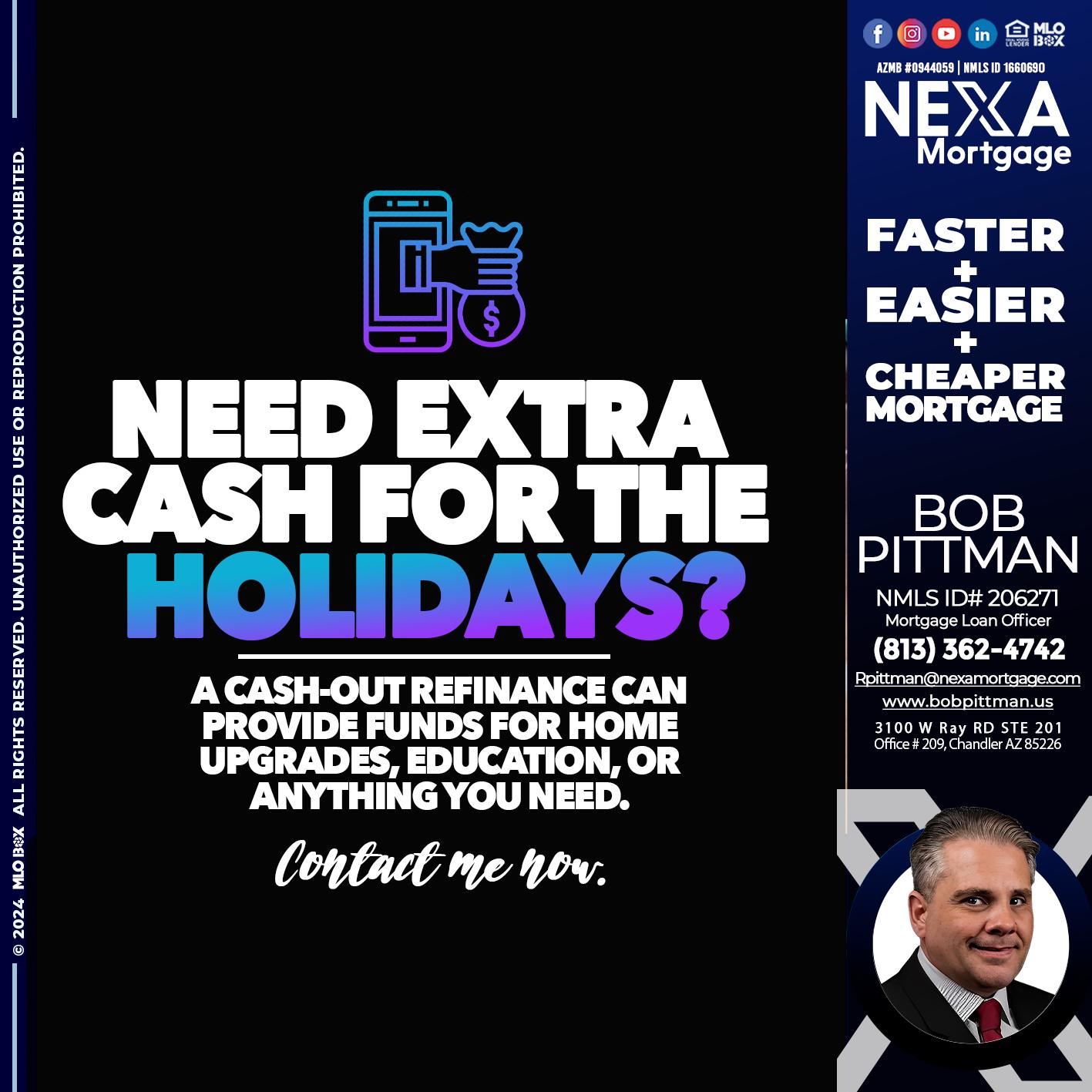 NEED EXTRA CASH - Bob Pittman -Mortgage Loan Officer