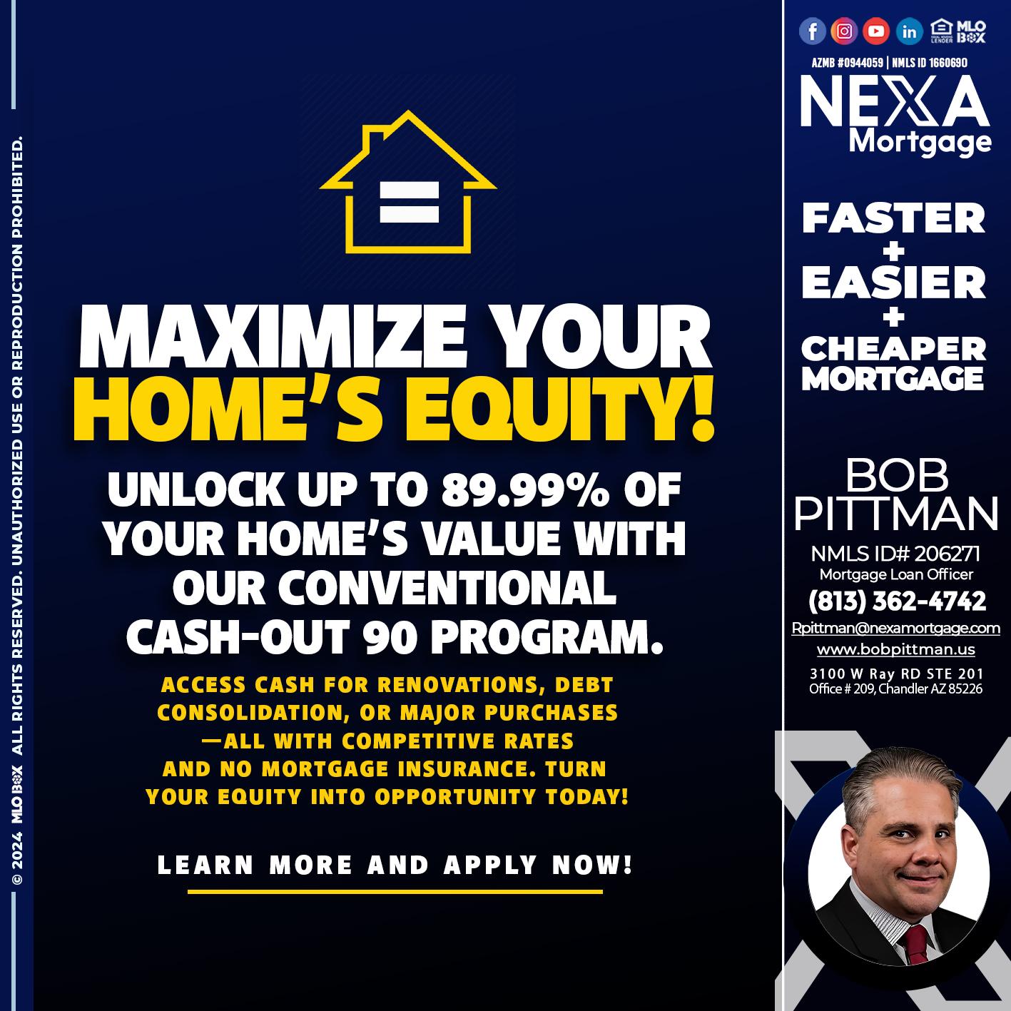 MAXIMIZE YOUR - Bob Pittman -Mortgage Loan Officer