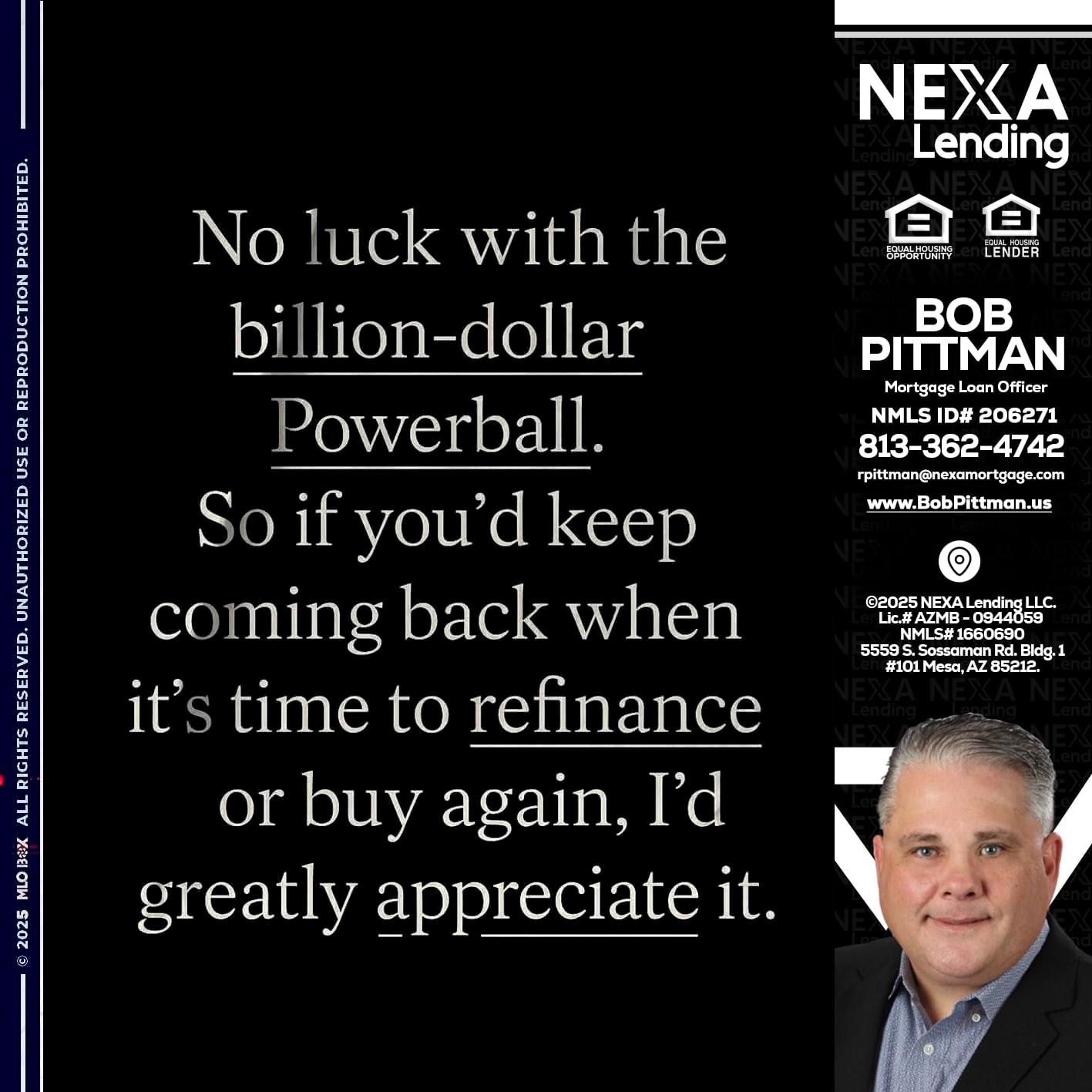 NO LUCK WITH - Bob Pittman -Mortgage Loan Officer