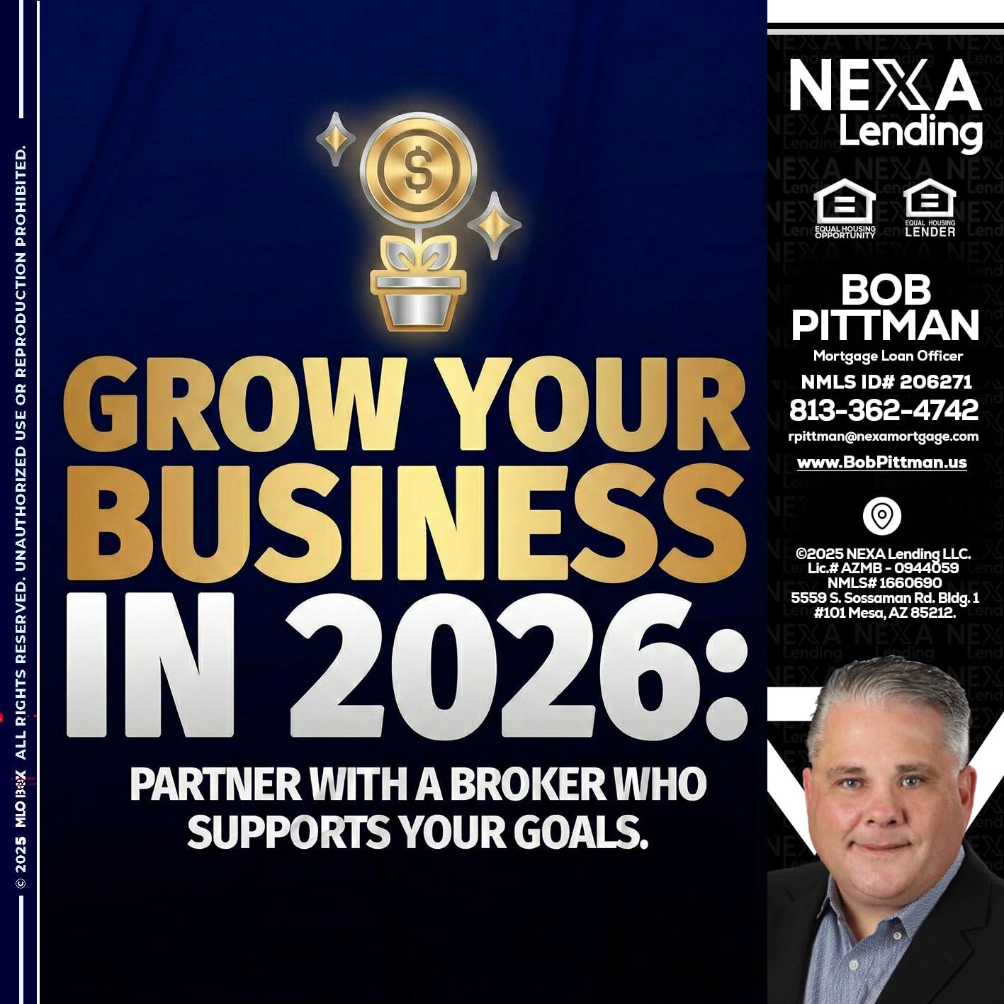 GROW YOUR BUSINESS - Bob Pittman -Mortgage Loan Officer