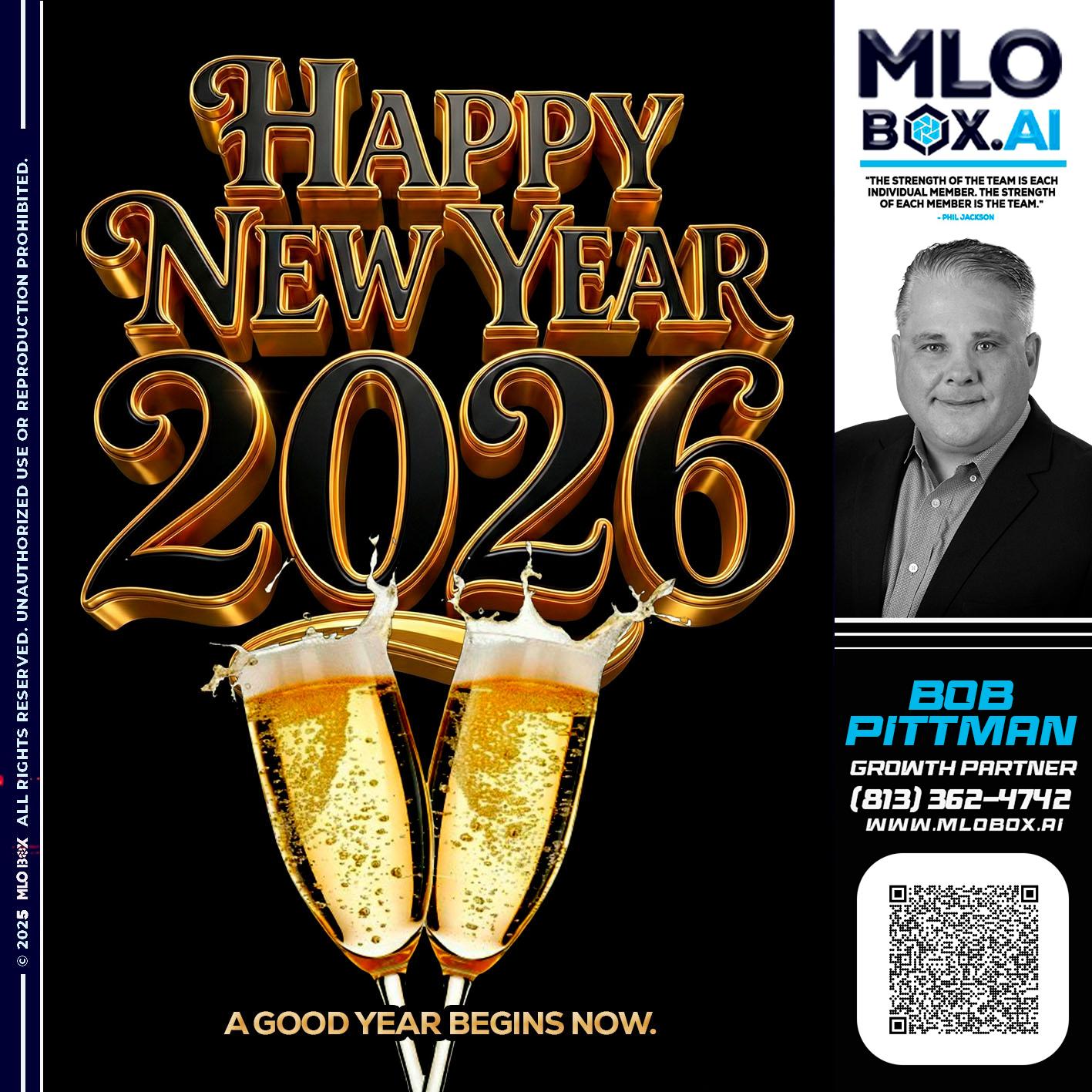 HAPPY NEW YEAR - Bob Pittman -Mortgage Loan Officer
