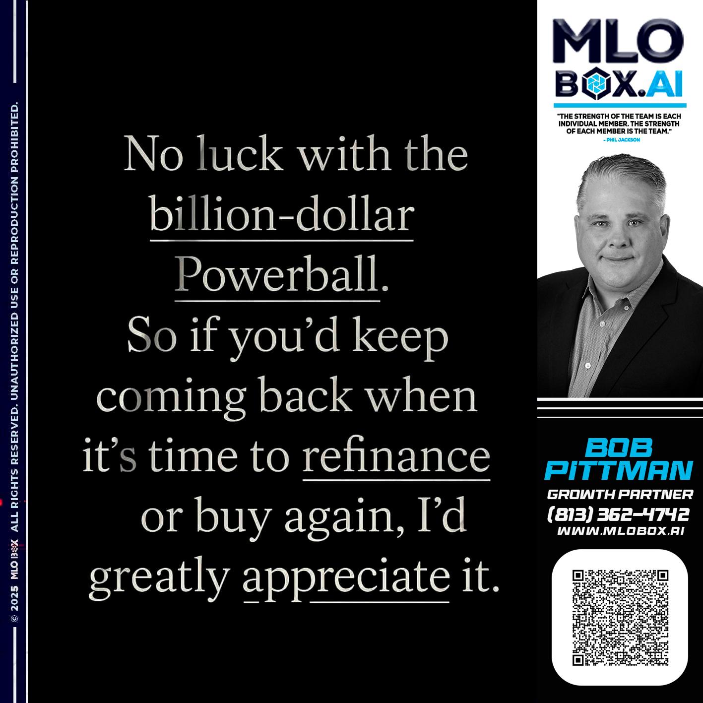 NO LUCK - Bob Pittman -Mortgage Loan Officer