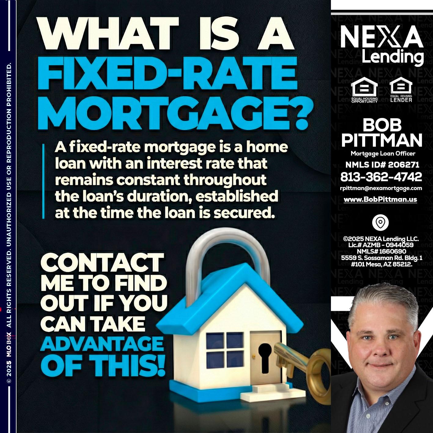 WHAT IS  A FIXED - Bob Pittman -Mortgage Loan Officer