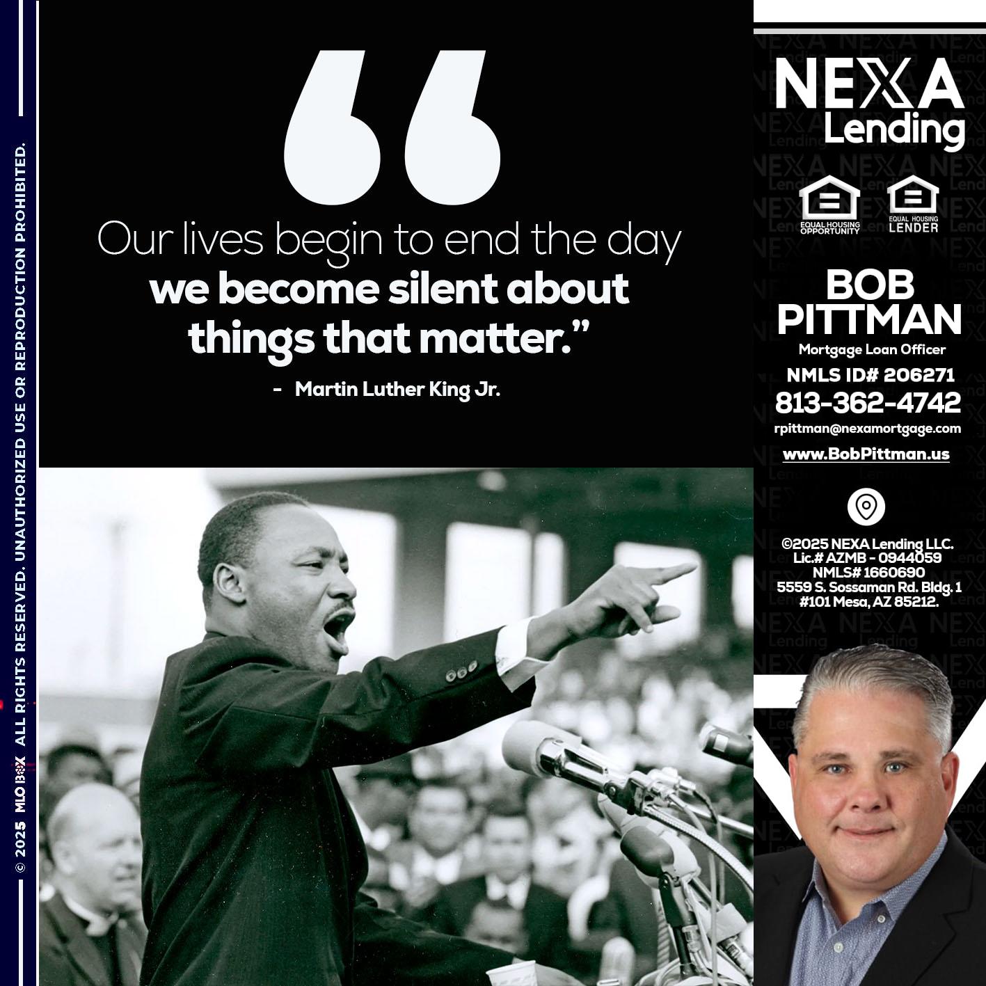our lives MLK DAY - Bob Pittman -Mortgage Loan Officer