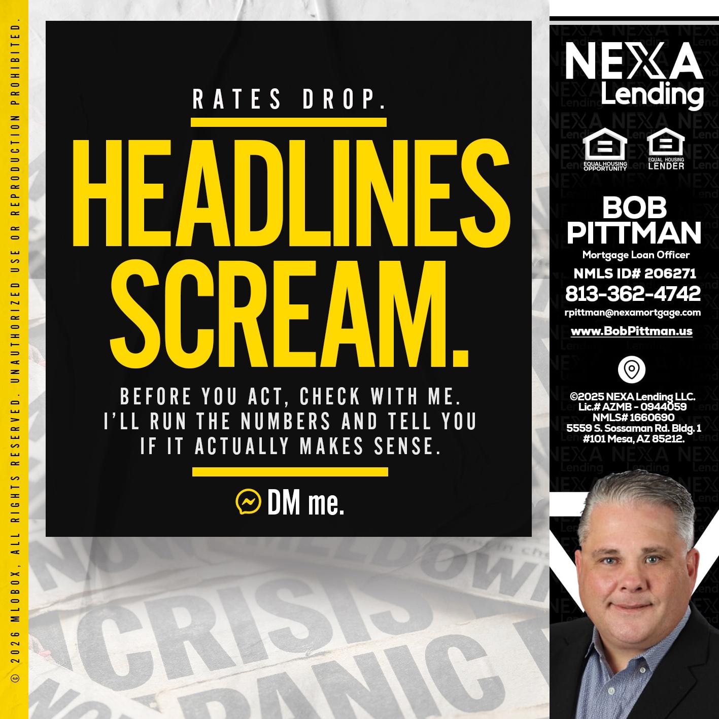 HEADLINES SCREAM - Bob Pittman -Mortgage Loan Officer
