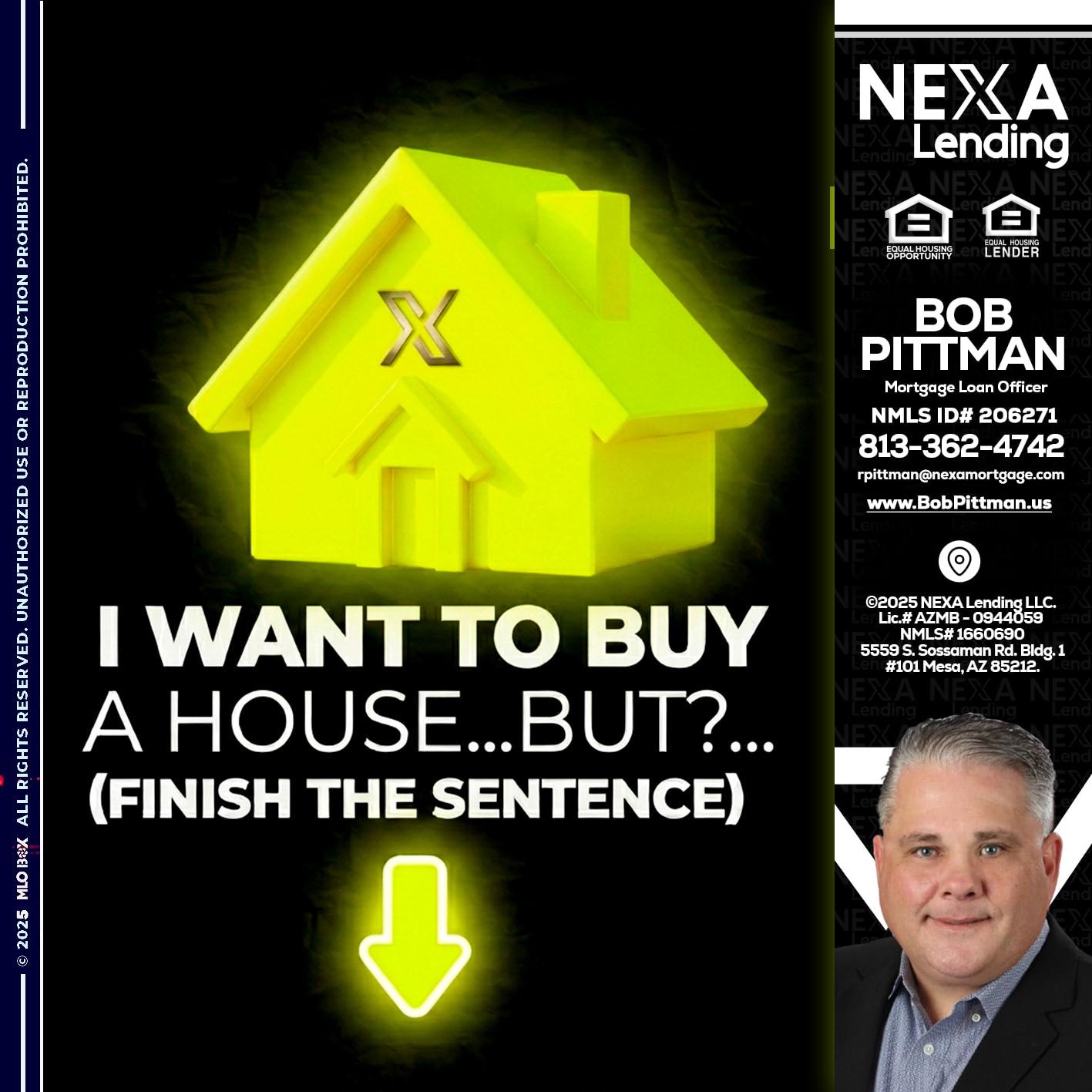 i want to buy - Bob Pittman -Mortgage Loan Officer