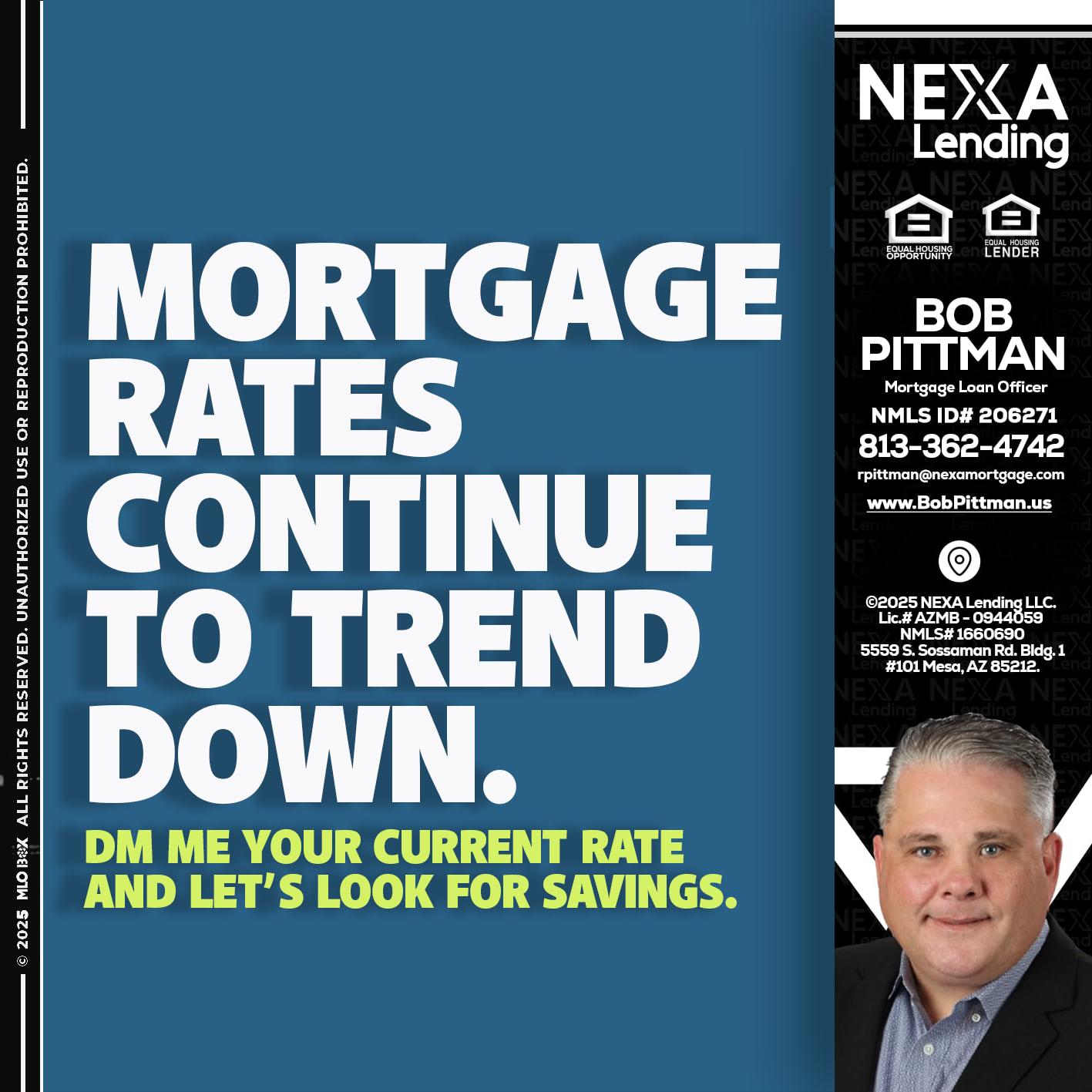 MORTGAGE RATES - Bob Pittman -Mortgage Loan Officer