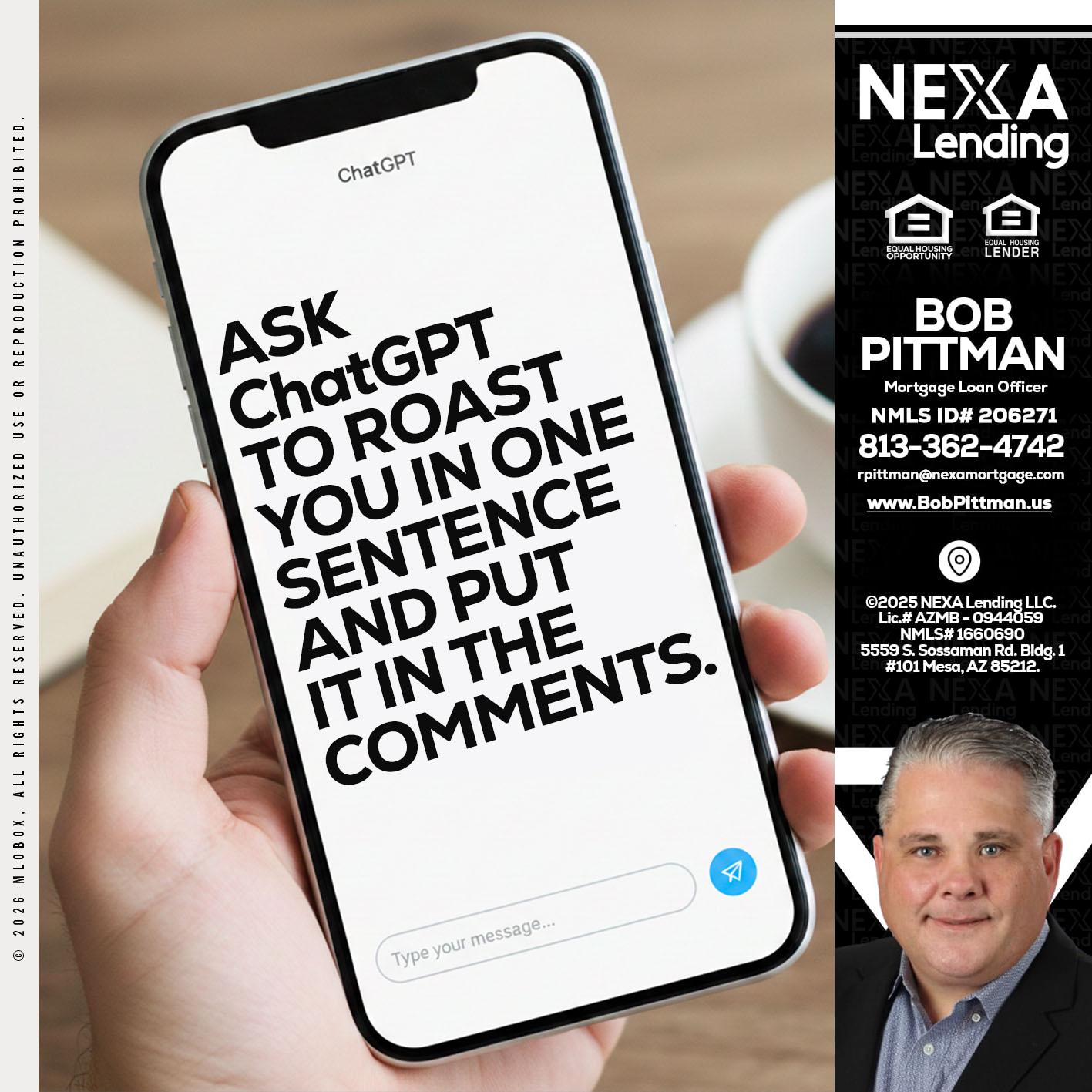 ask chatgpt - Bob Pittman -Mortgage Loan Officer