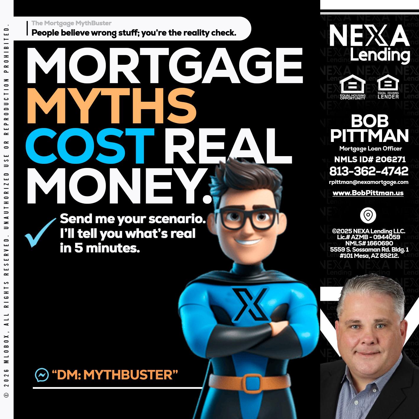 MORTGAGE MYTHS - Bob Pittman -Mortgage Loan Officer