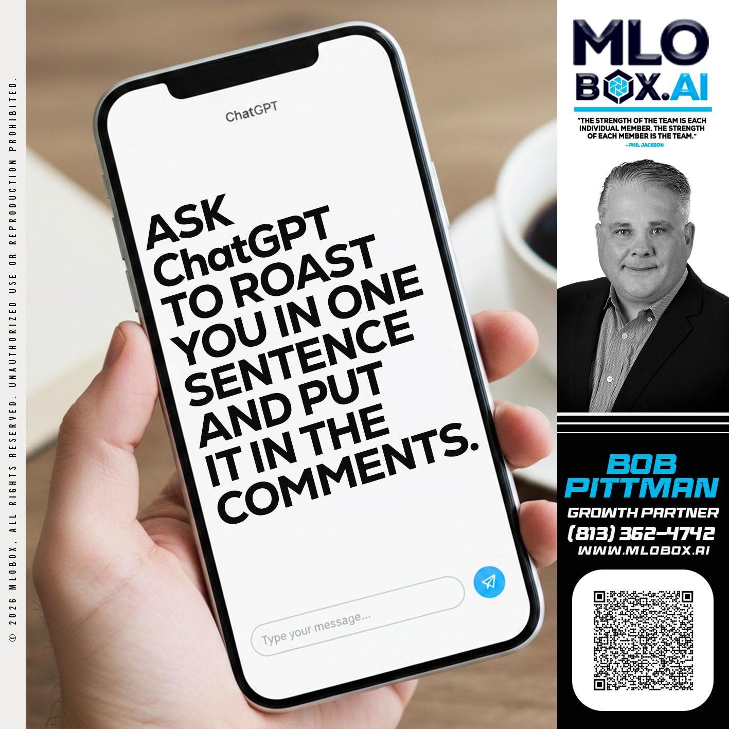 ASK CHAT GPT - Bob Pittman -Mortgage Loan Officer