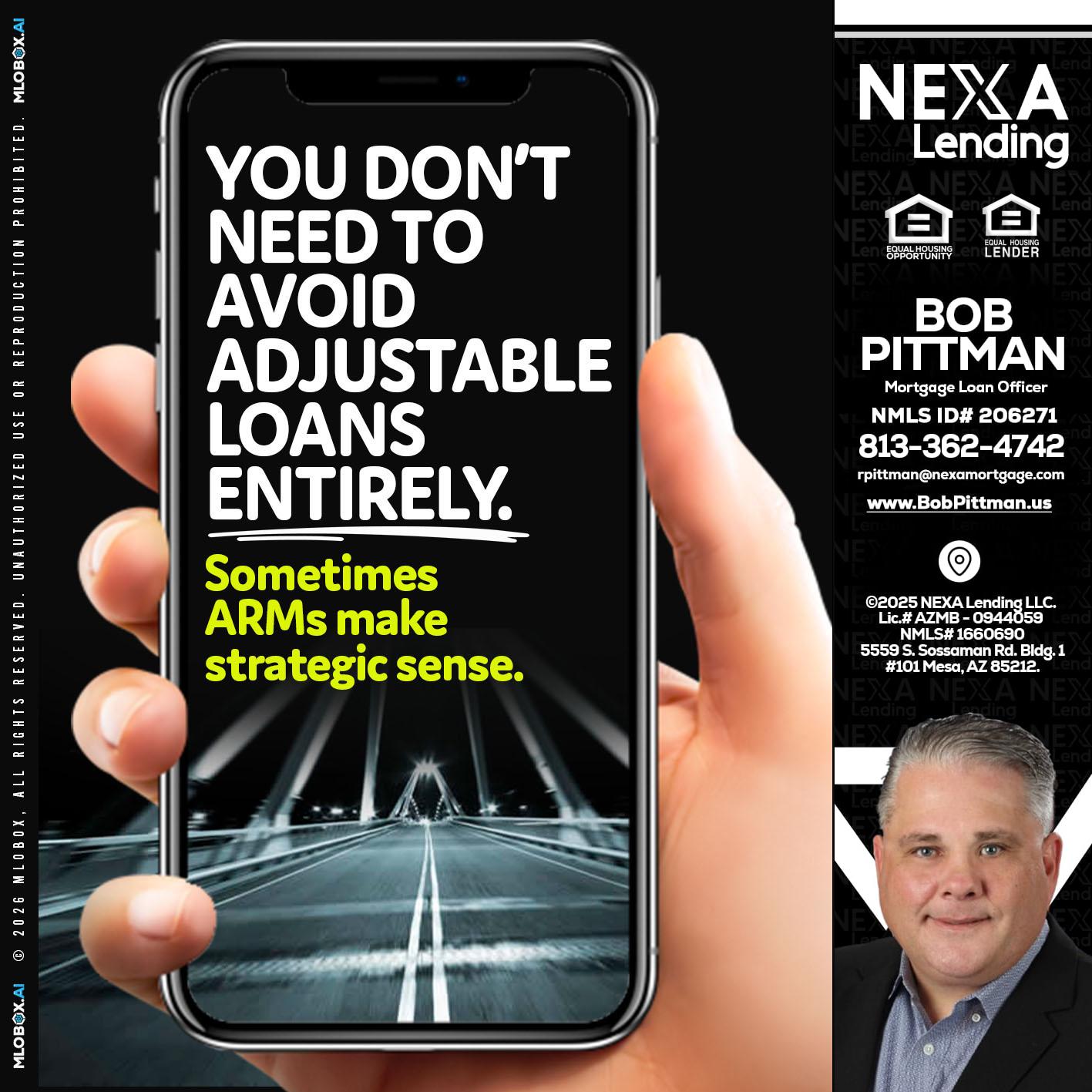YOU DONT NEED - Bob Pittman -Mortgage Loan Officer