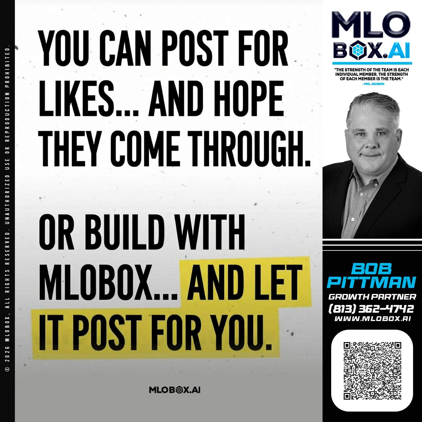 you can post - Bob Pittman -Mortgage Loan Officer