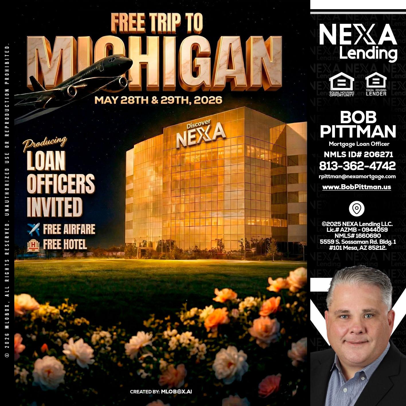 FREE TRIP TO MICHIGAN - Bob Pittman -Mortgage Loan Officer