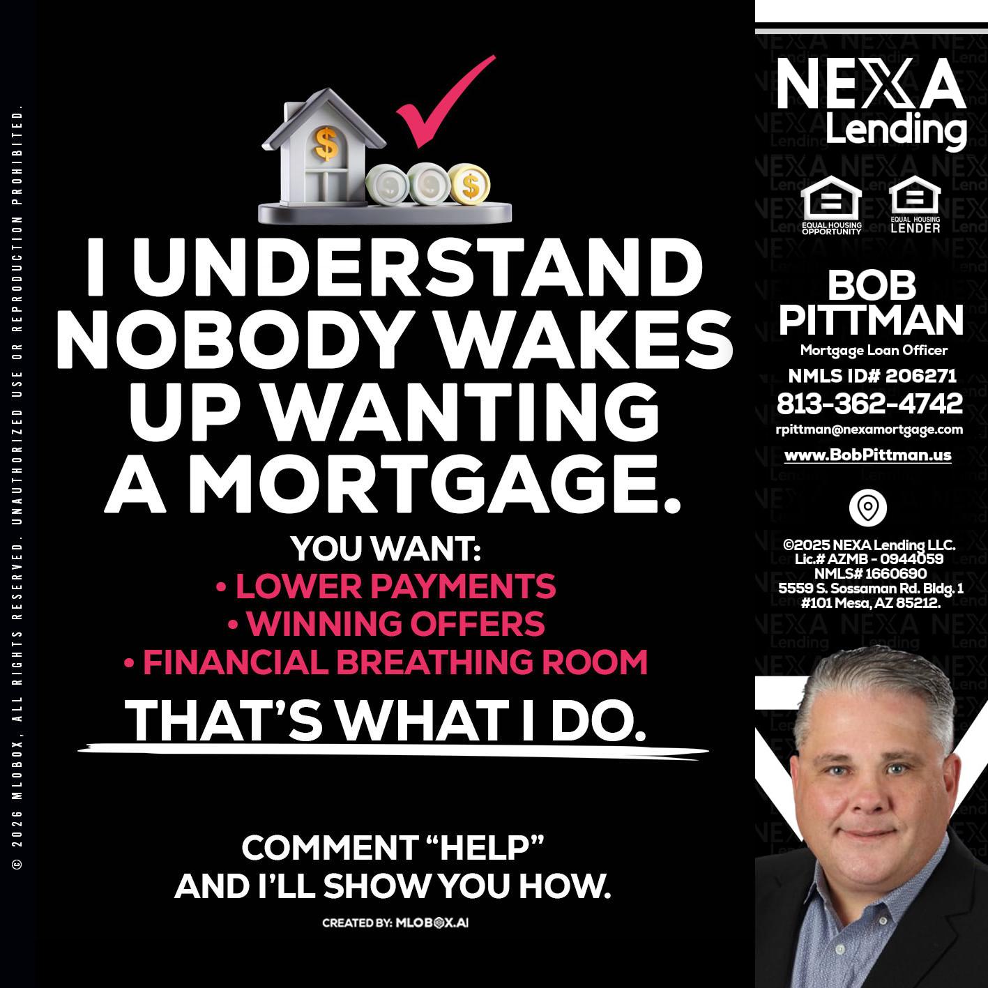 I UNDERSTAND - Bob Pittman -Mortgage Loan Officer