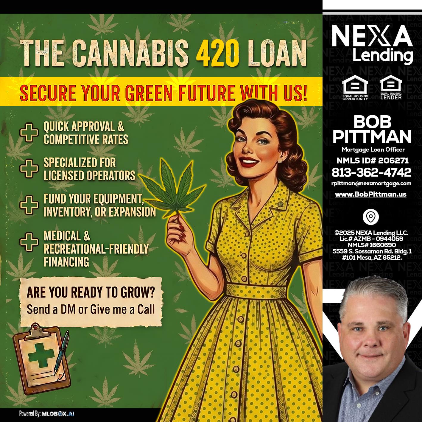 CELEBRATE 420 WITH A CANNABIS LOAN - Bob Pittman -Mortgage Loan Officer