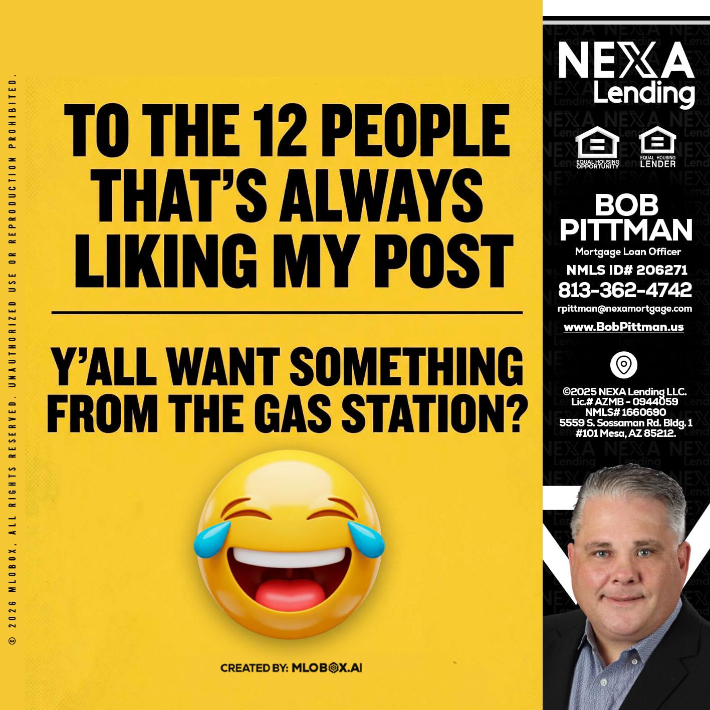 TO THE 12 PEOPLE - Bob Pittman -Mortgage Loan Officer