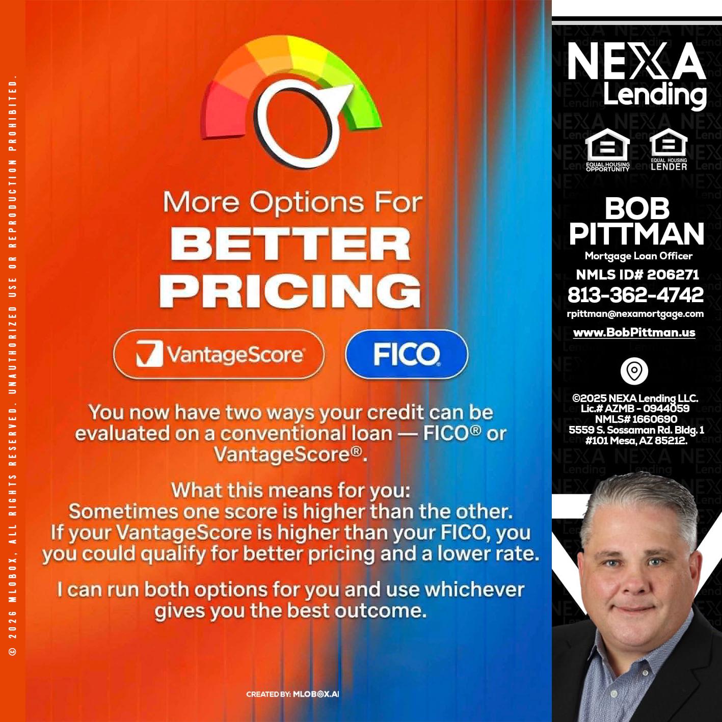 BETTER PRICING - Bob Pittman -Mortgage Loan Officer