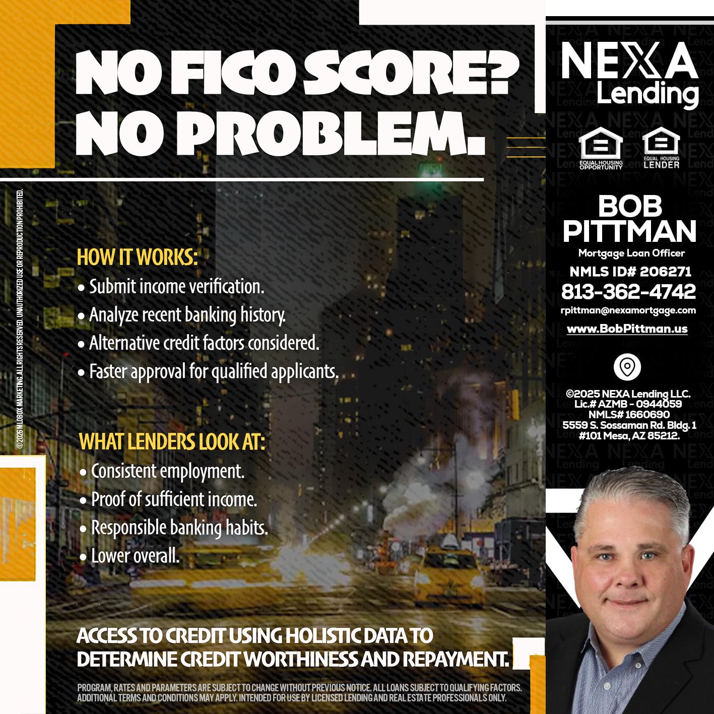 NO FICO SCORE? - Bob Pittman -Mortgage Loan Officer
