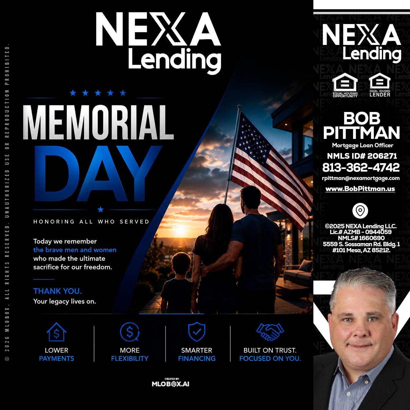 MEMORIAL DAY - Bob Pittman -Mortgage Loan Officer