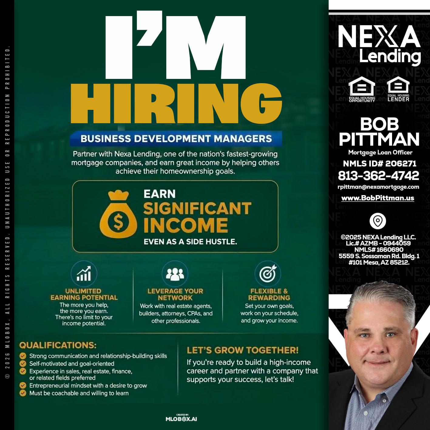 IM HIRING - Bob Pittman -Mortgage Loan Officer