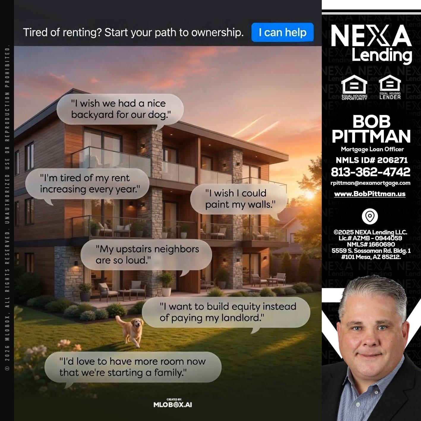 TIRED OF RENTING - Bob Pittman -Mortgage Loan Officer