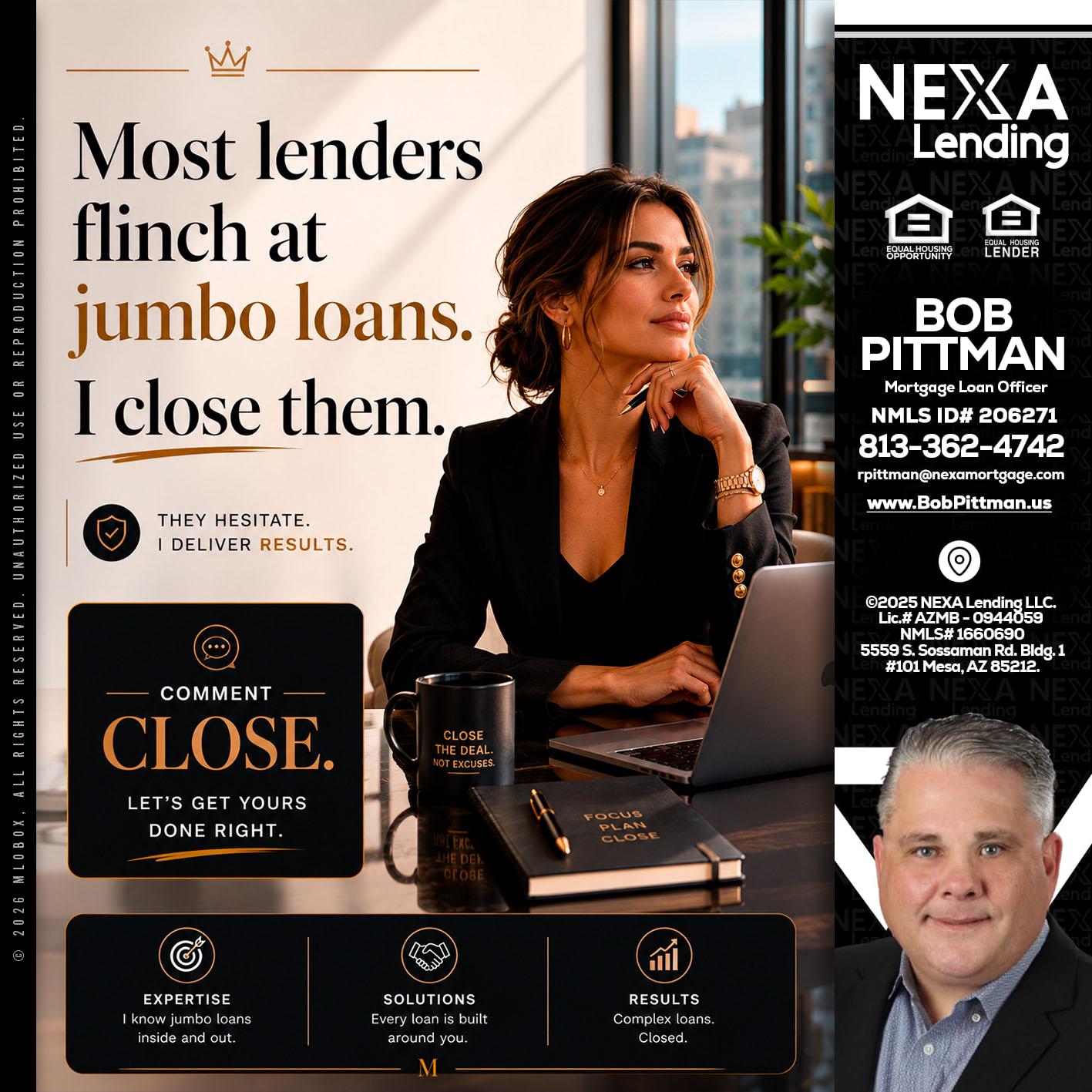 most lenders - Bob Pittman -Mortgage Loan Officer