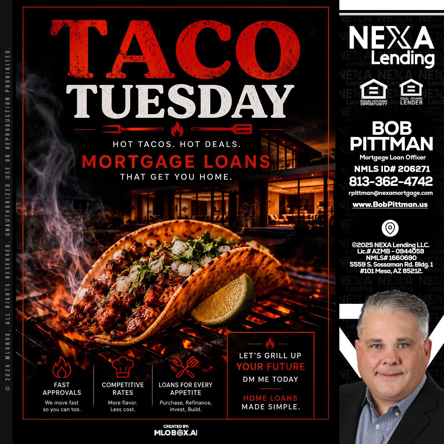 TACO TUESDAY - Bob Pittman -Mortgage Loan Officer