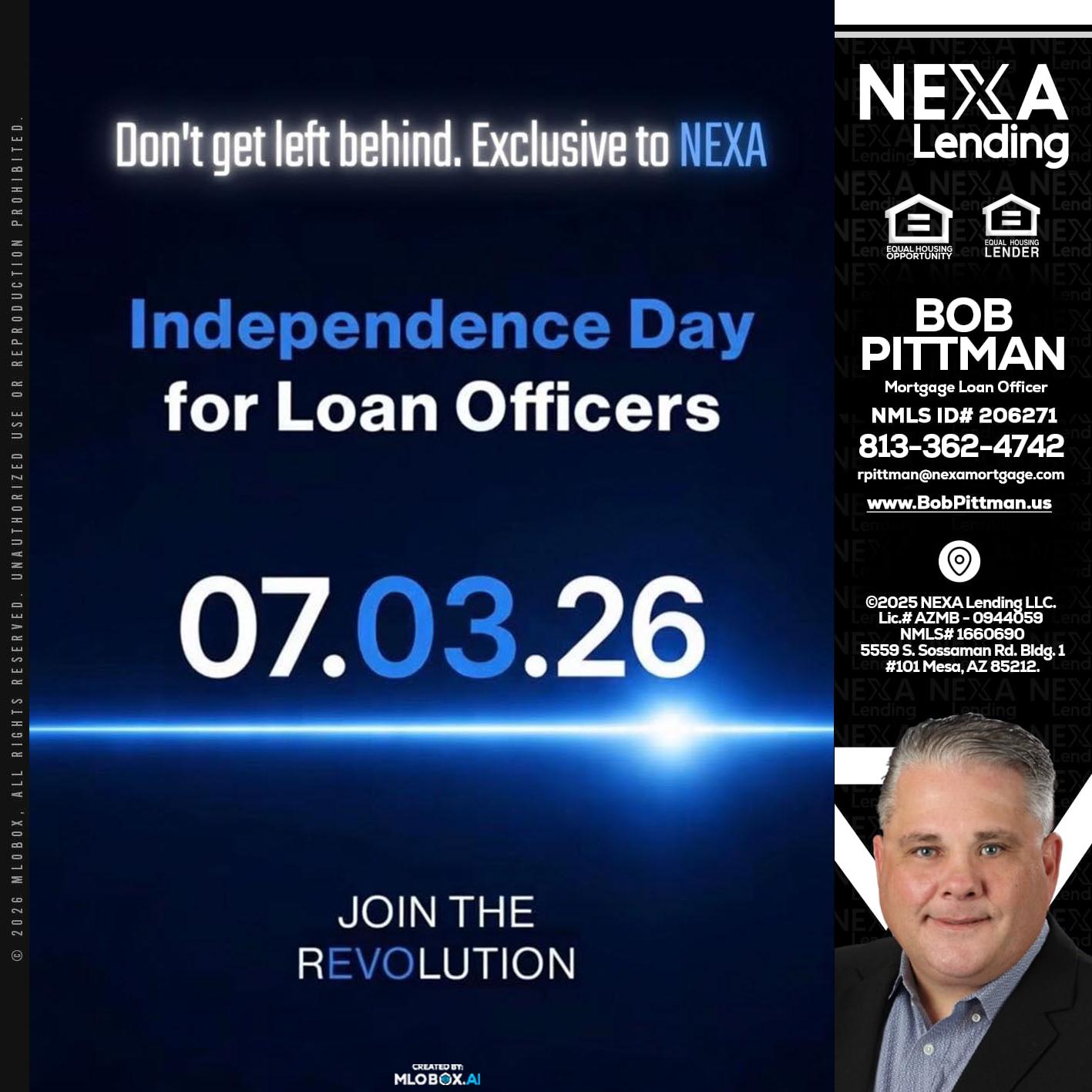 INDEPENDENCE DAY - Bob Pittman -Mortgage Loan Officer