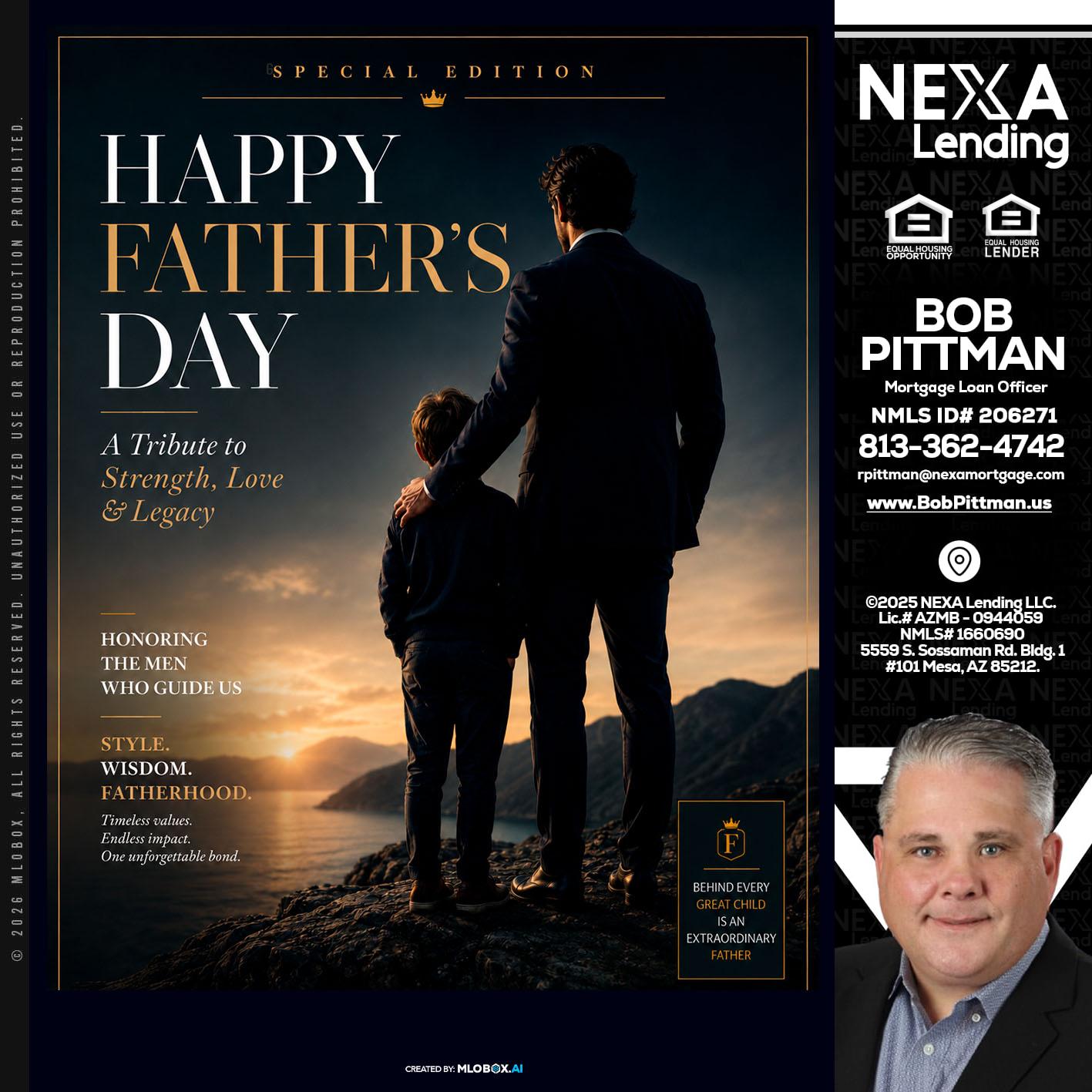 HAPPY FATHERS DAY - Bob Pittman -Mortgage Loan Officer