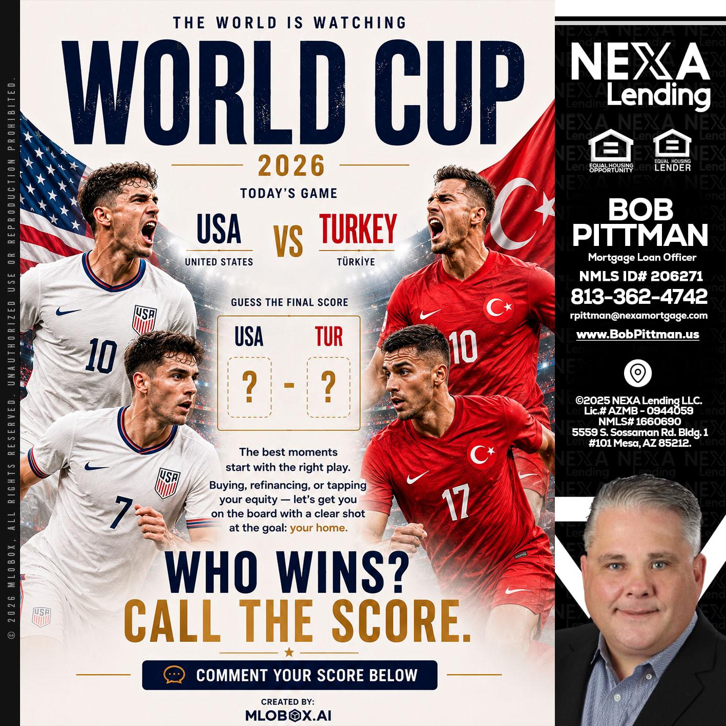 WHOS GONNA WIN? - Bob Pittman -Mortgage Loan Officer