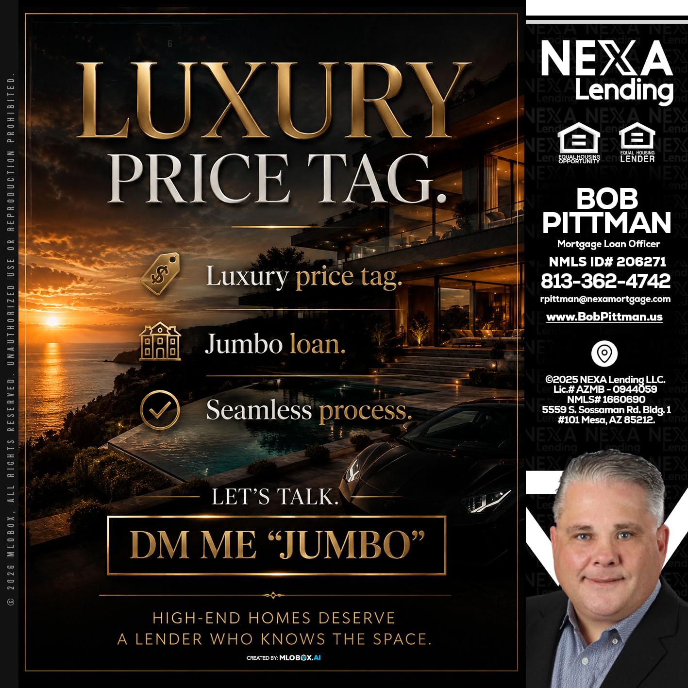 LUXURY PRICE - Bob Pittman -Mortgage Loan Officer