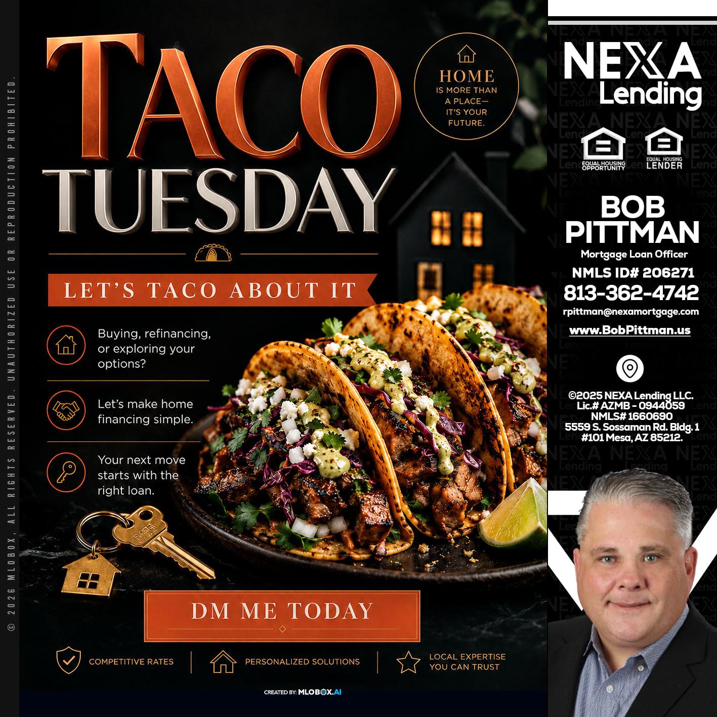 TACO TUESDAY - Bob Pittman -Mortgage Loan Officer