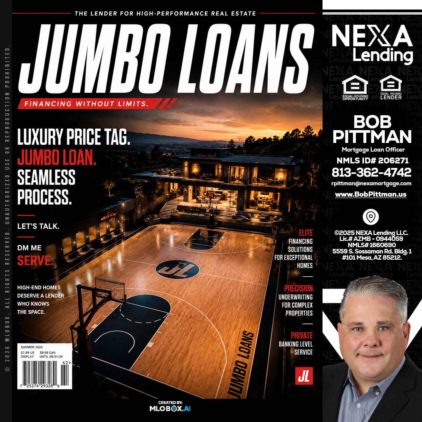 JUMBO LOANS - Bob Pittman -Mortgage Loan Officer
