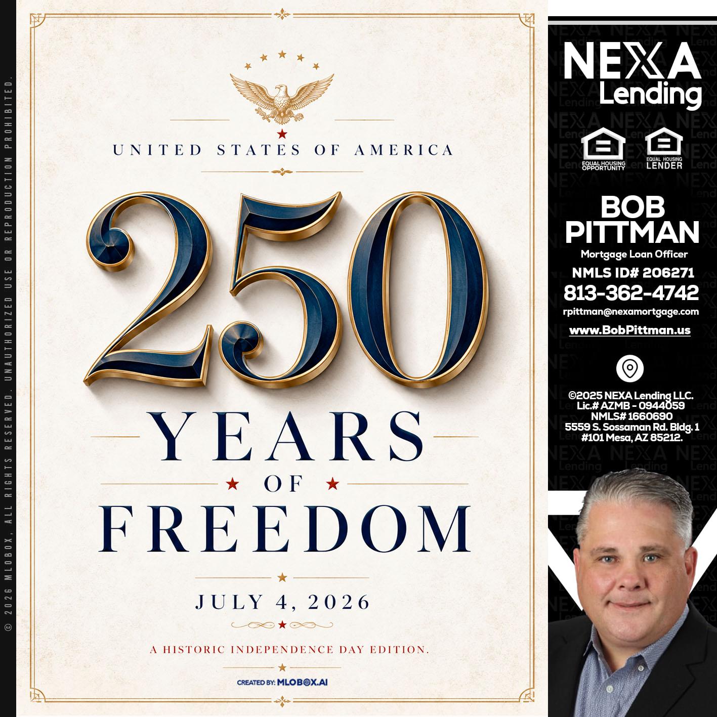 250 YEARS - Bob Pittman -Mortgage Loan Officer