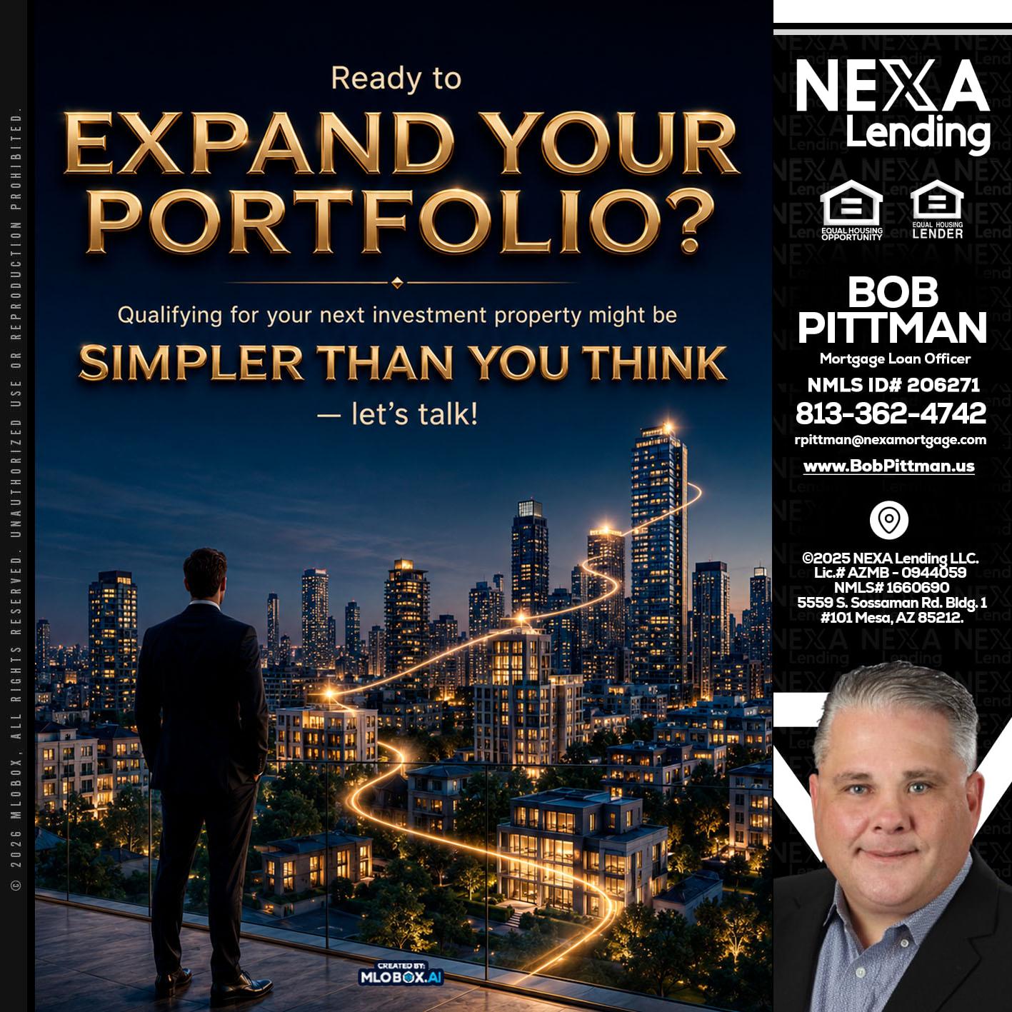 expand you portfolio - Bob Pittman -Mortgage Loan Officer