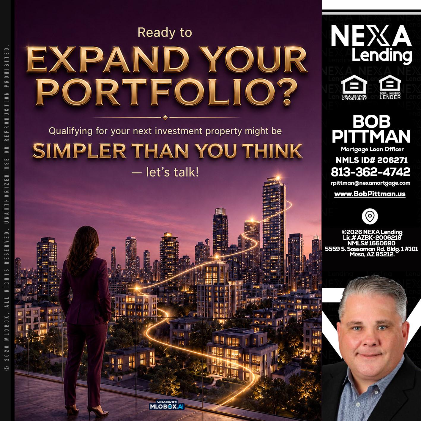 EXPAND YOUR PORTFOLIO - Bob Pittman -Mortgage Loan Officer