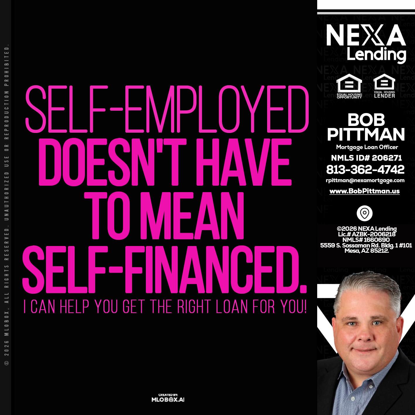 self employed - Bob Pittman -Mortgage Loan Officer