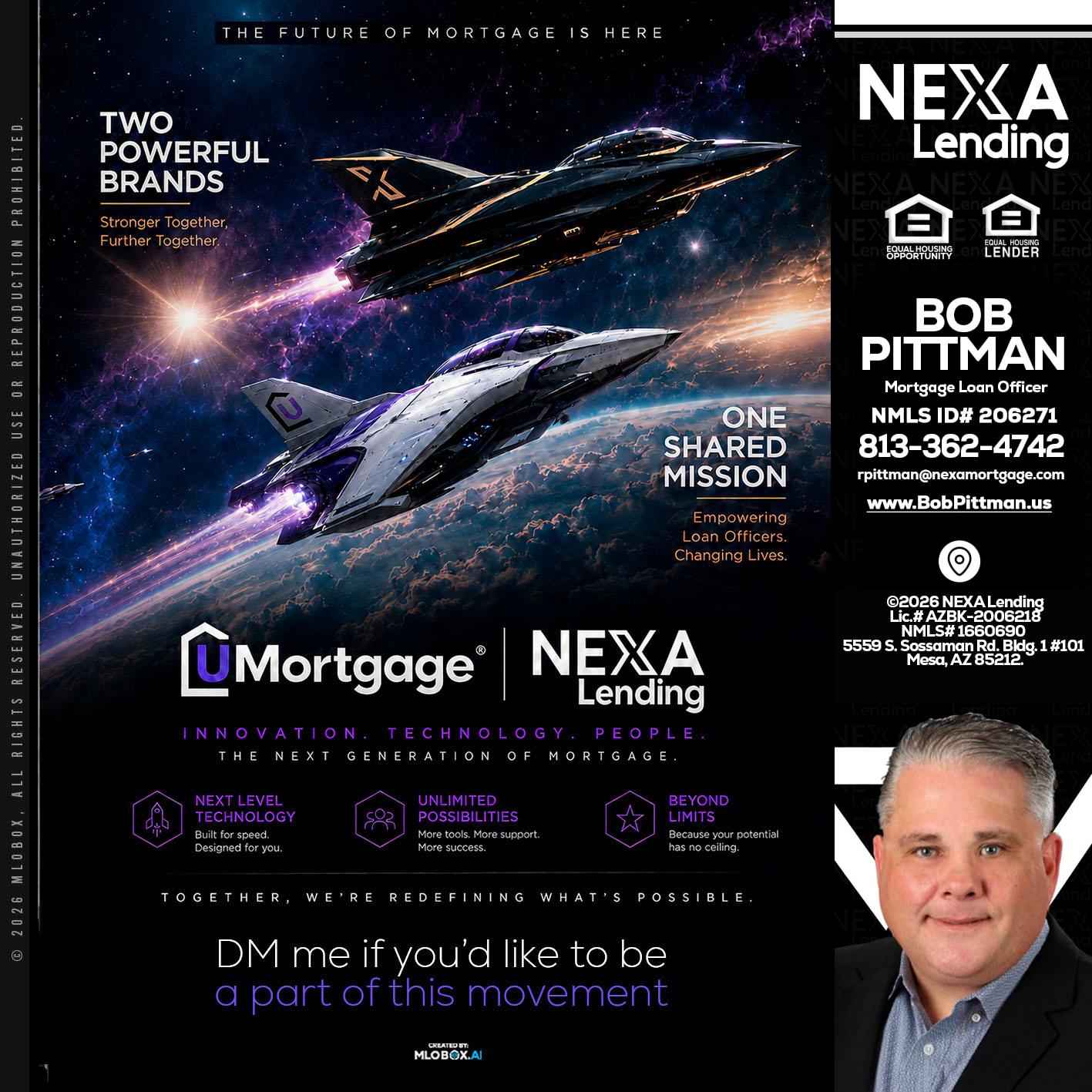 U Mortgage + NEXA lending - Bob Pittman -Mortgage Loan Officer